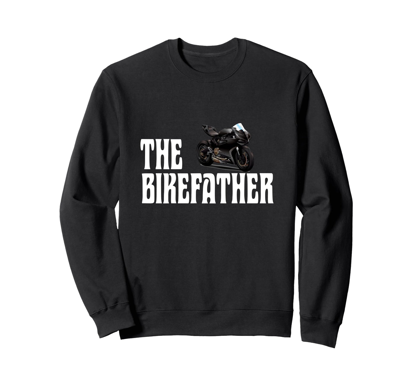 Biker Biker Dad Bikefather Funny Sweatshirt - Fun Novelty Design Unisex - T-Shirt, Sweatshirt, Hoodie