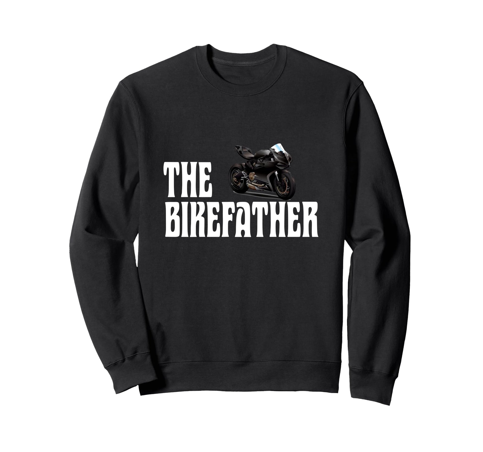 Biker Biker Dad Bikefather Funny Sweatshirt - Fun Novelty Design Unisex - T-Shirt, Sweatshirt, Hoodie