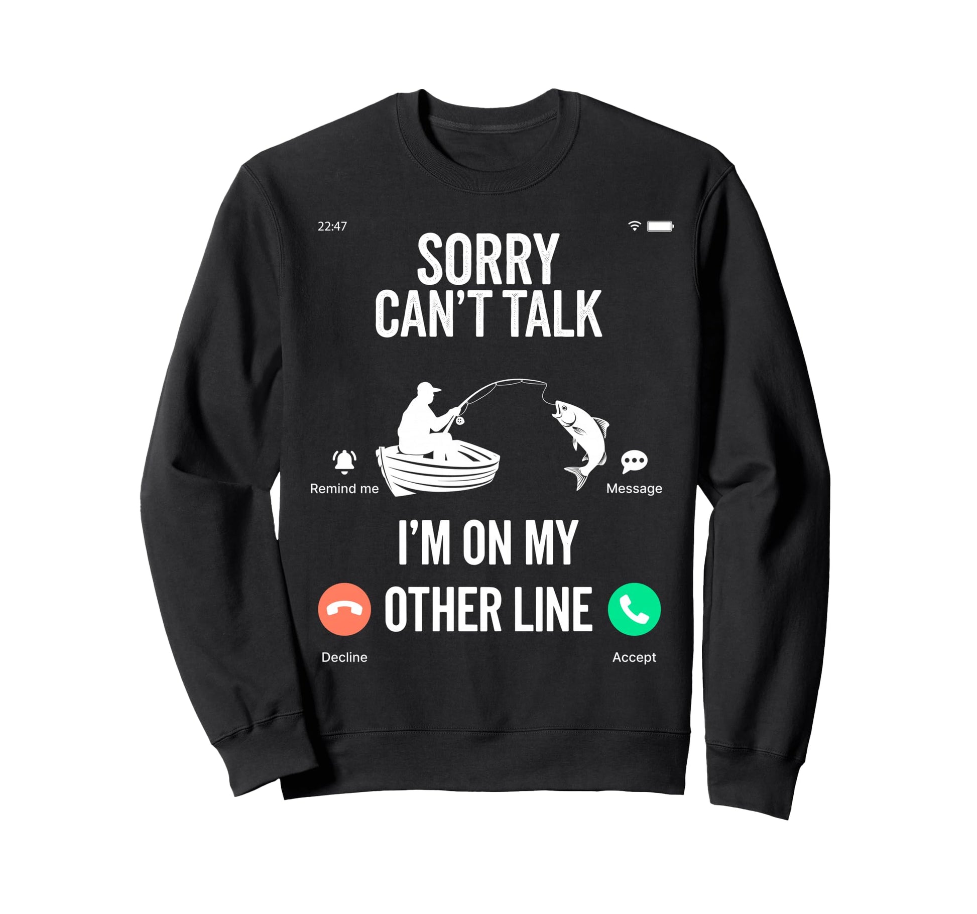 Sorry Cant Talk Im My Other Line Sweatshirt - Unique Graphic Unisex - T-Shirt, Sweatshirt, Hoodie