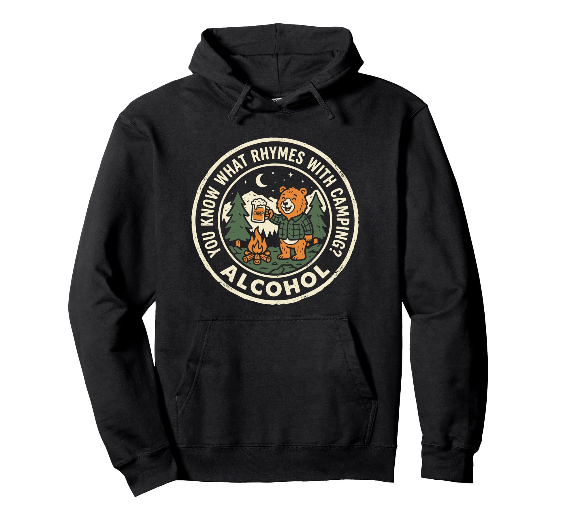 You Know What Rhymes Camping Alcohol Hoodie - Trendy Graphic Men Women - T-Shirt, Sweatshirt, Hoodie