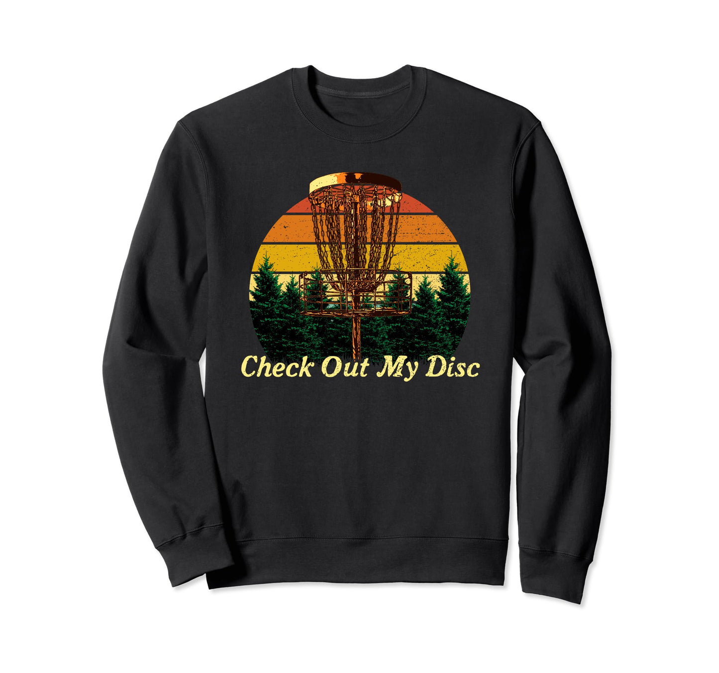 Check Out My Disc Golf Outdoor Game Sweatshirt - Trendy Graphic for Adults - T-Shirt, Sweatshirt, Hoodie