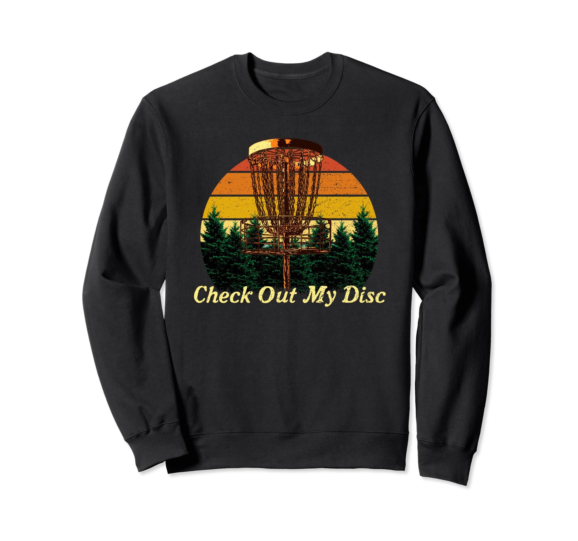 Check Out My Disc Golf Outdoor Game Sweatshirt - Trendy Graphic for Adults - T-Shirt, Sweatshirt, Hoodie