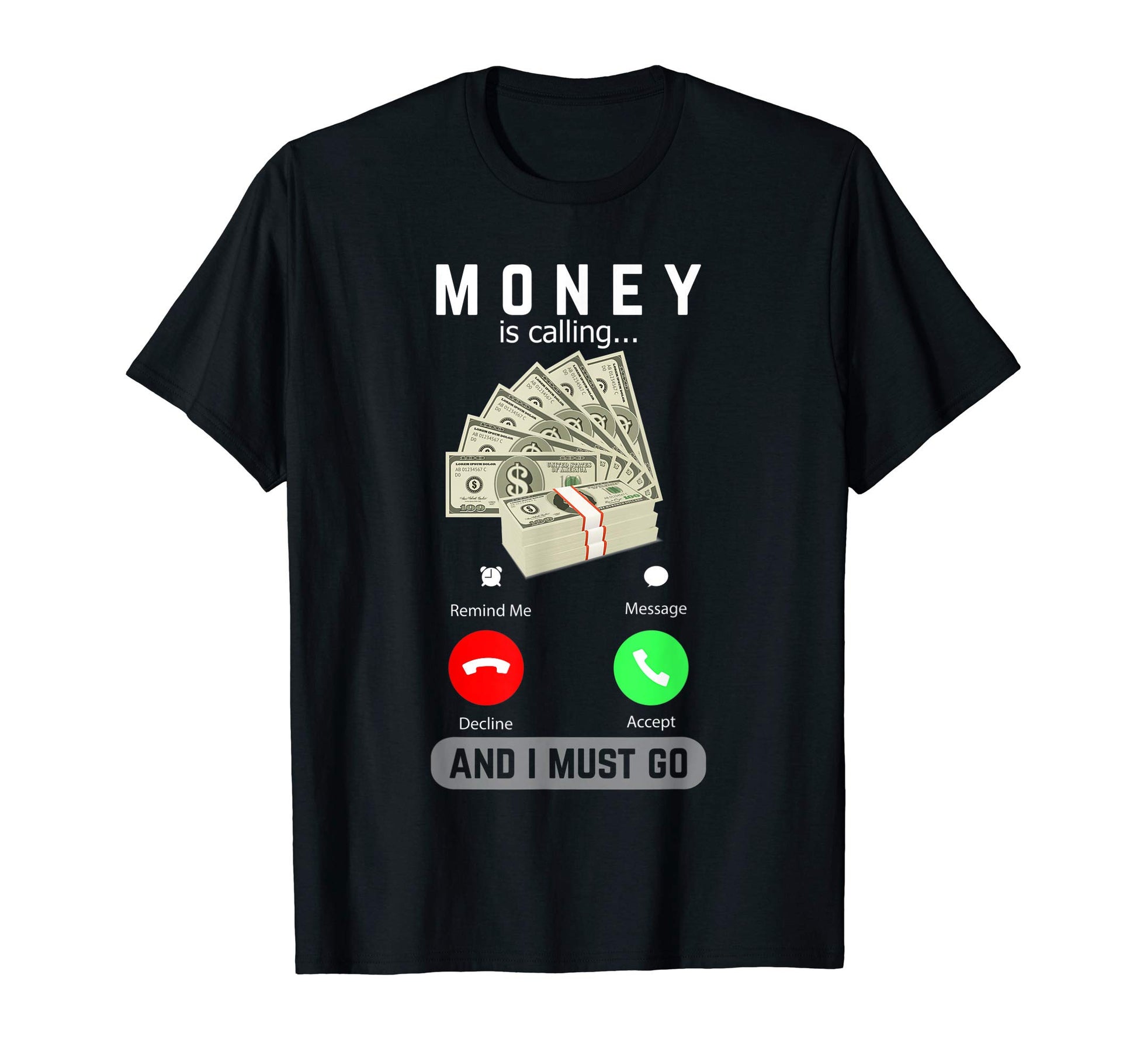 Money Is Calling And I Must Go Phone T-Shirt - Streetwear Style for Adults - T-Shirt, Sweatshirt, Hoodie