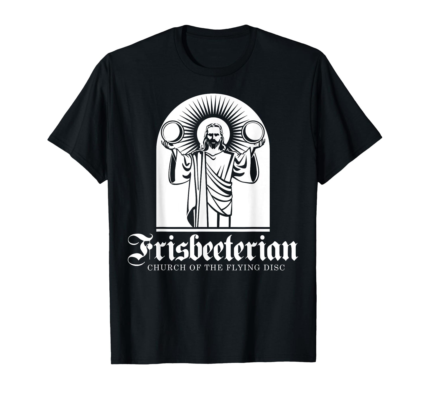 Frisbeeterian Funny Frisbee Disc T-Shirt - Fun Novelty Design Men Women - T-Shirt, Sweatshirt, Hoodie