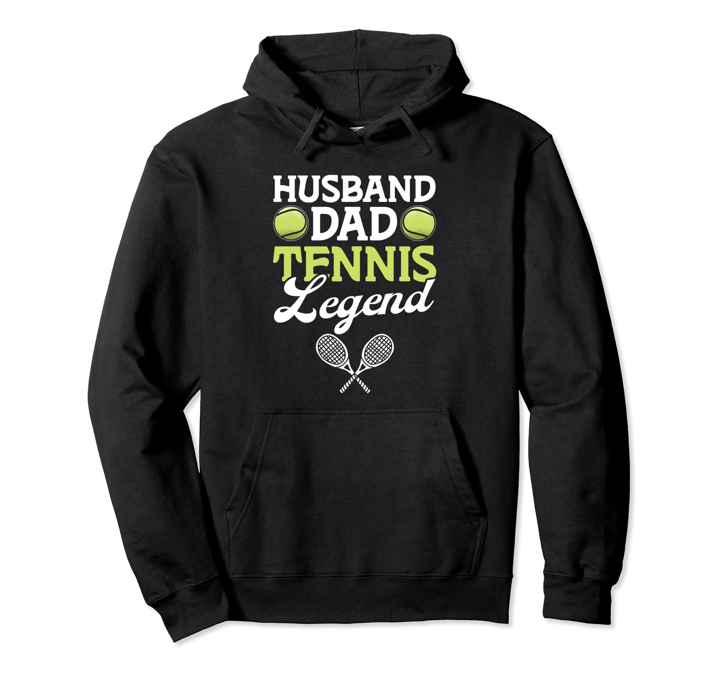 Husband Dad Tennis Legend Funny Sports Hoodie - Fun Novelty Design Unisex - T-Shirt, Sweatshirt, Hoodie