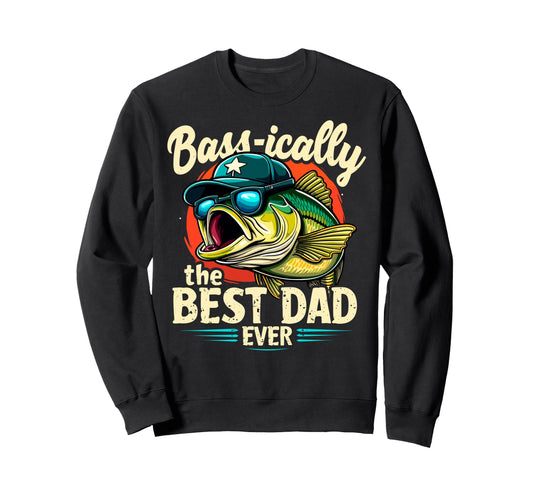 Basically Best Dad Ever Bass Sweatshirt - Aesthetic Graphic Men Women - T-Shirt, Sweatshirt, Hoodie