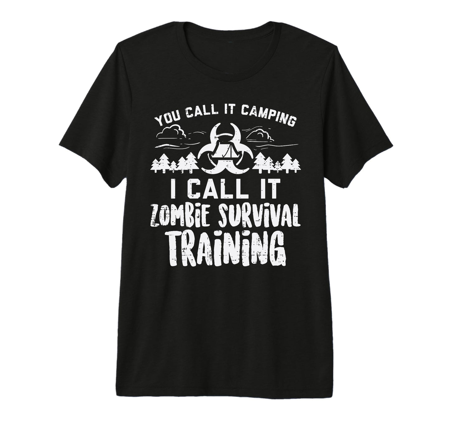Camping Zombie Survival Training Funny T-Shirt - Trendy Graphic Men Women - T-Shirt, Sweatshirt, Hoodie