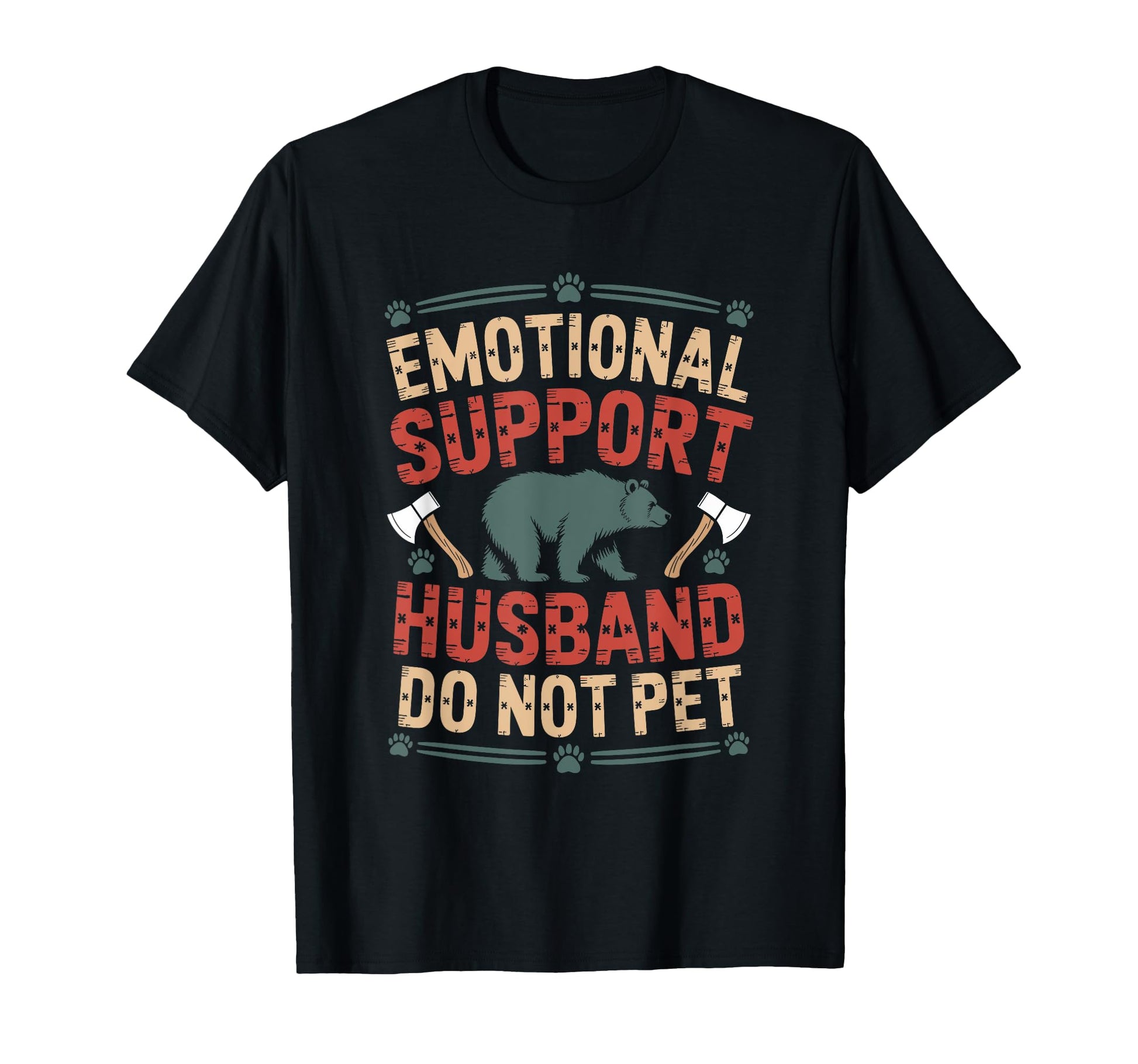 Emotional Support Husband Do Not T-Shirt - Aesthetic Graphic for Adults - T-Shirt, Sweatshirt, Hoodie