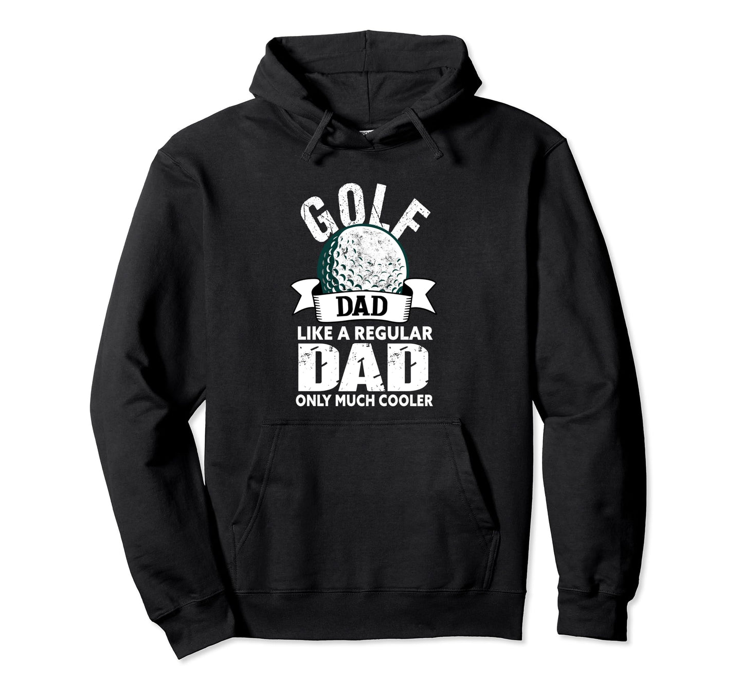 Golf Dad Funny Golfing Golfer Dad Hoodie - Novelty Apparel Men Women - T-Shirt, Sweatshirt, Hoodie
