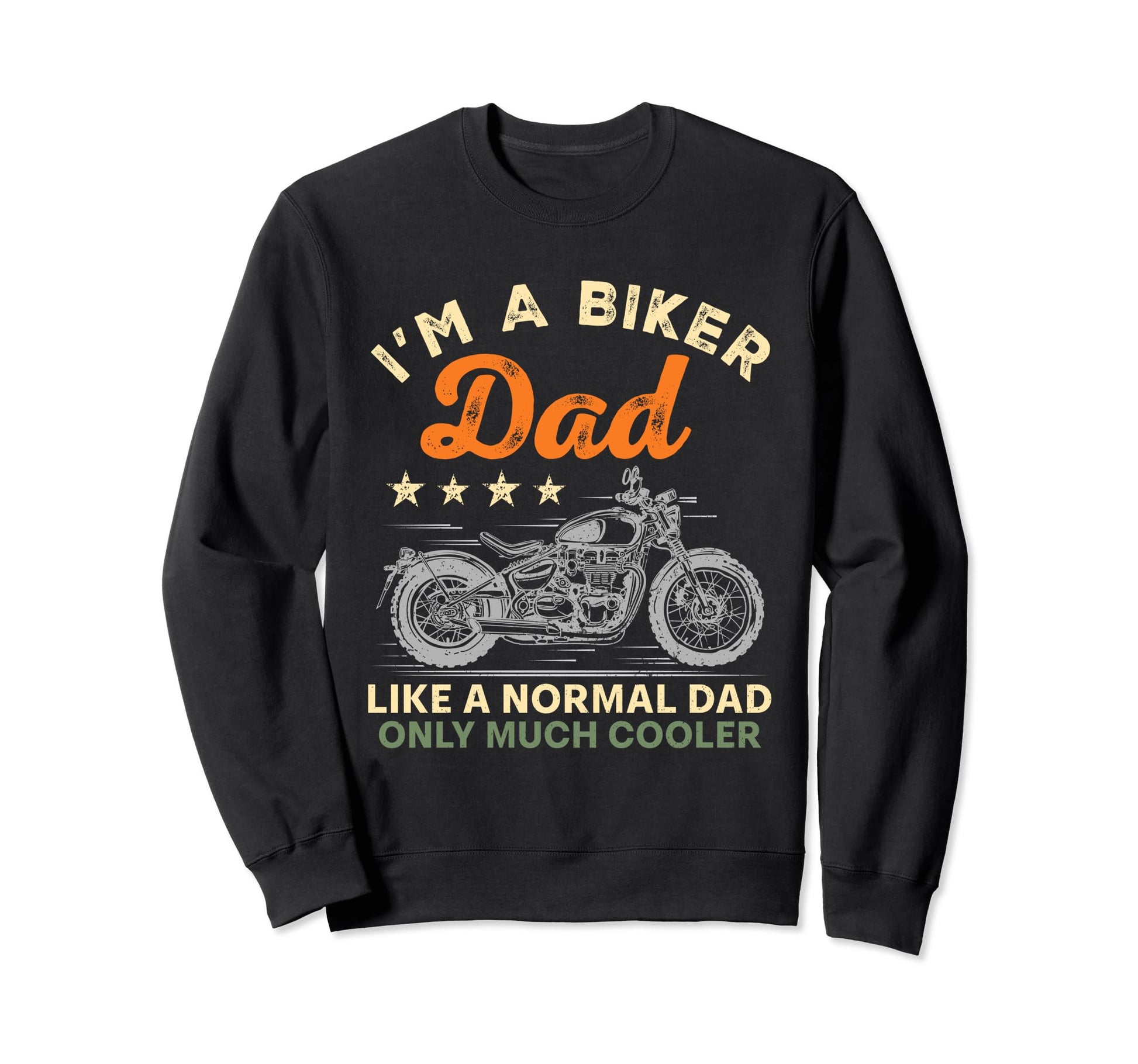 Im Biker Dad Motorcycle Rider Fathers Sweatshirt - Trendy Graphic Unisex - T-Shirt, Sweatshirt, Hoodie