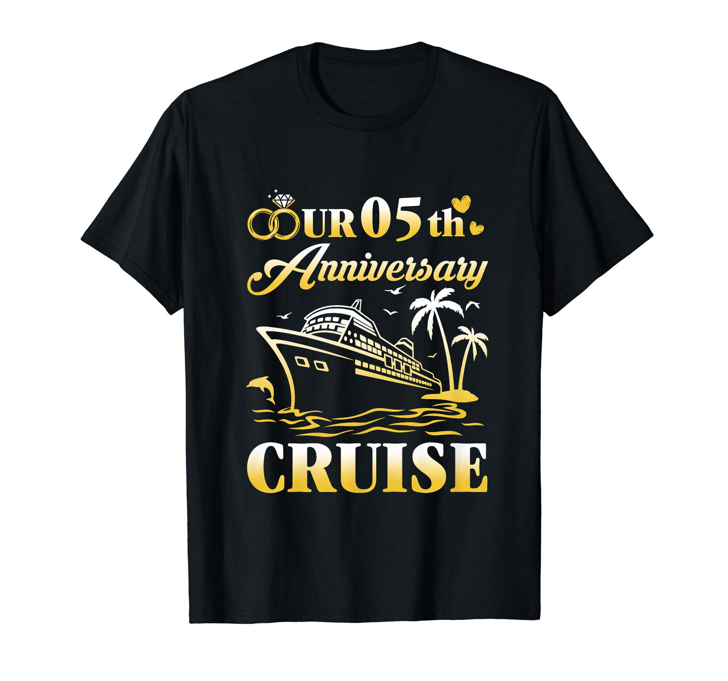 Our 5Th Wedding Anniversary Cruise 5 Years T-Shirt - Trendy Graphic Unisex - T-Shirt, Sweatshirt, Hoodie