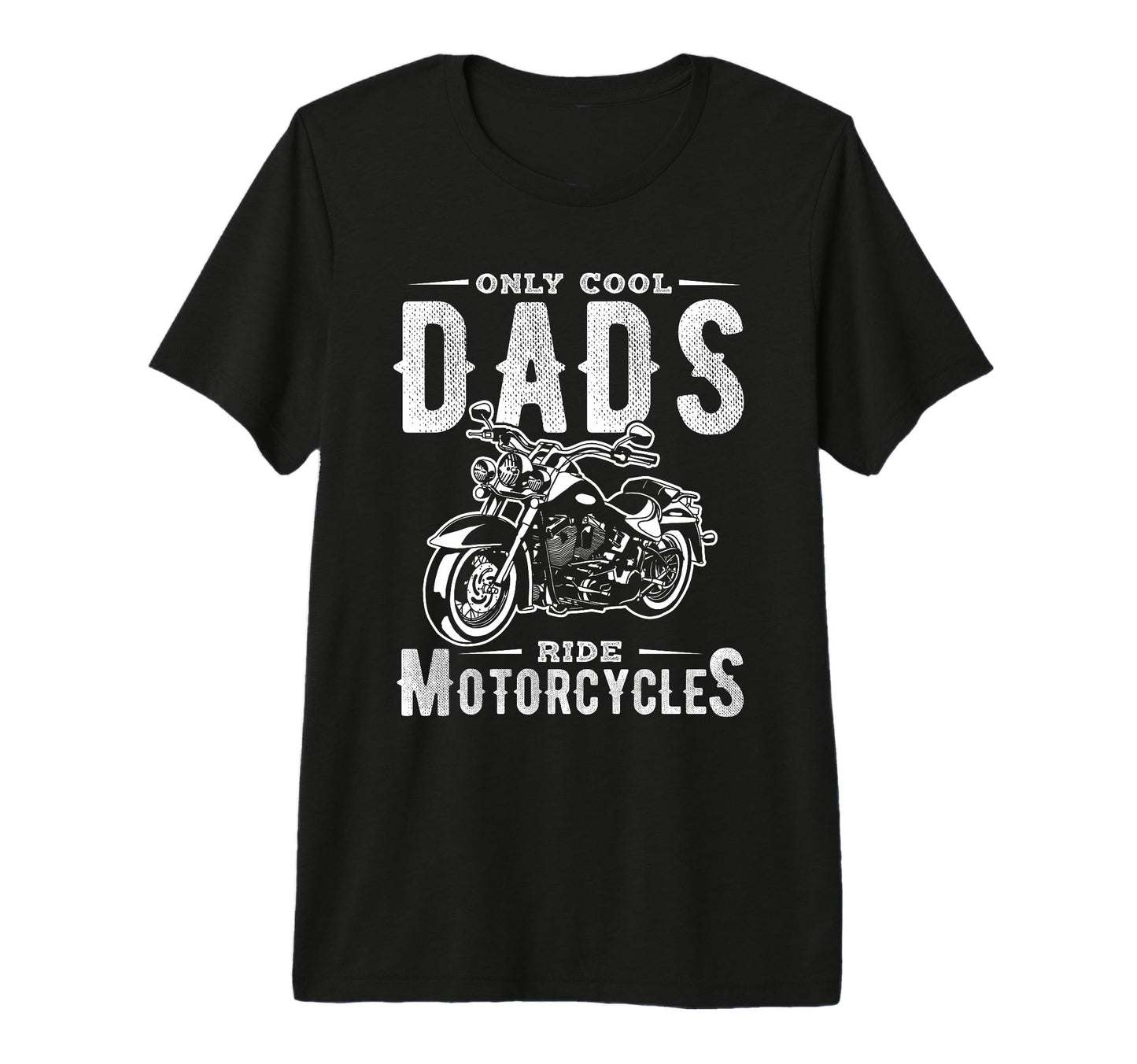 Only Dads Ride Motorcycles Dads T-Shirt - Aesthetic Graphic for Adults - T-Shirt, Sweatshirt, Hoodie
