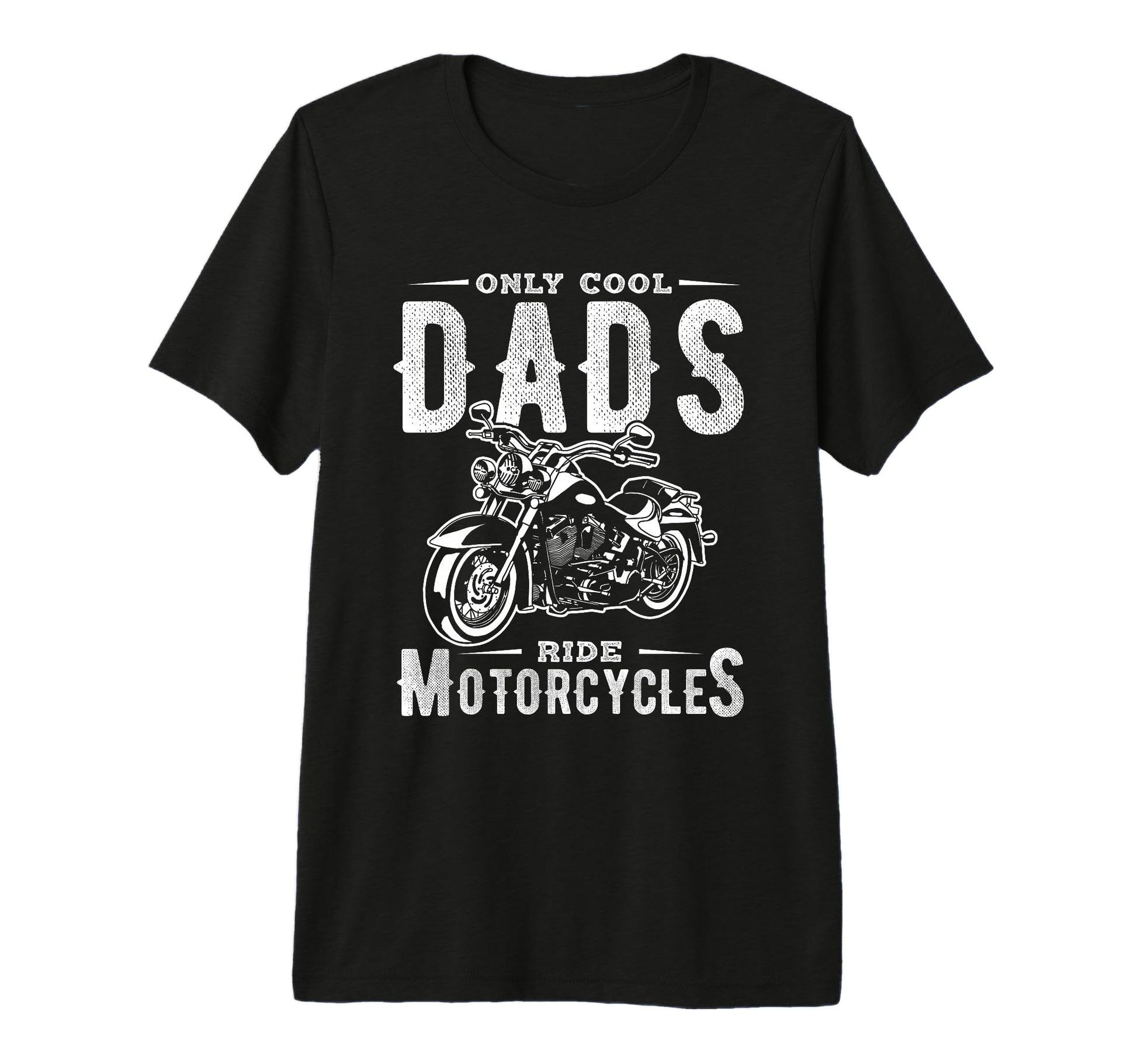 Only Dads Ride Motorcycles Dads T-Shirt - Aesthetic Graphic for Adults - T-Shirt, Sweatshirt, Hoodie