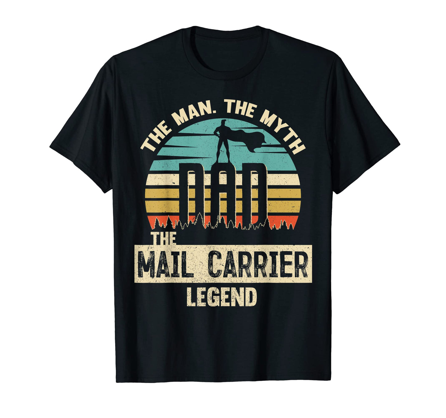 Mens Myth Legend Dad Mail Carrier T-Shirt - Streetwear Style Men Women - T-Shirt, Sweatshirt, Hoodie