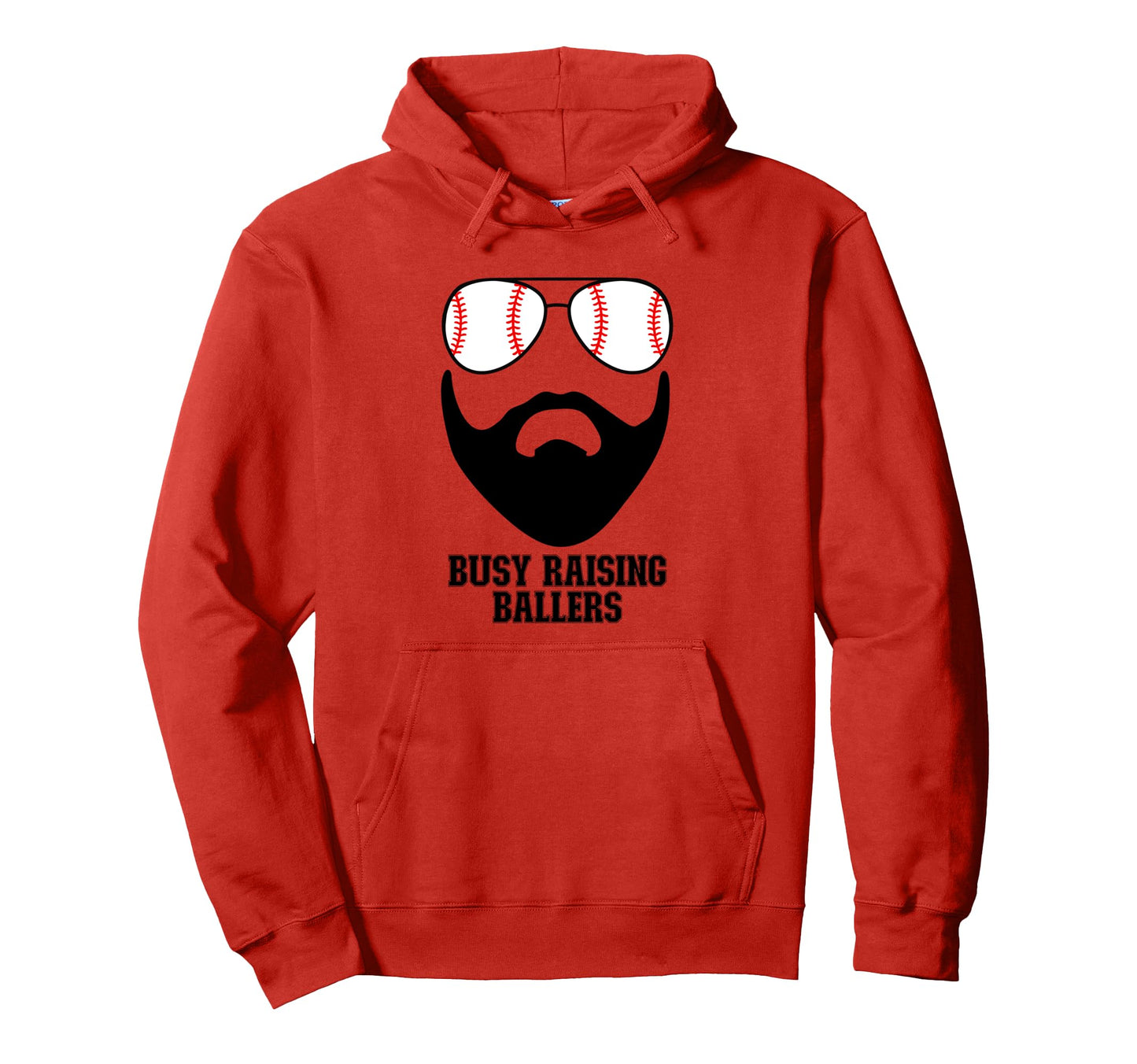 Busy Raising Ballers Funny Baseball Dad Hoodie - Fun Novelty Design Unisex - T-Shirt, Sweatshirt, Hoodie