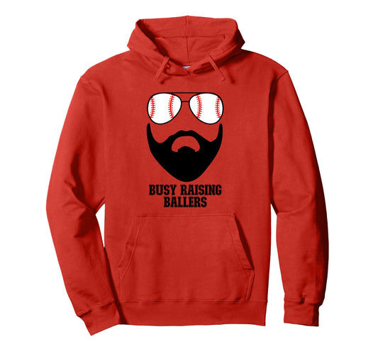 Busy Raising Ballers Funny Baseball Dad Hoodie - Fun Novelty Design Unisex - T-Shirt, Sweatshirt, Hoodie