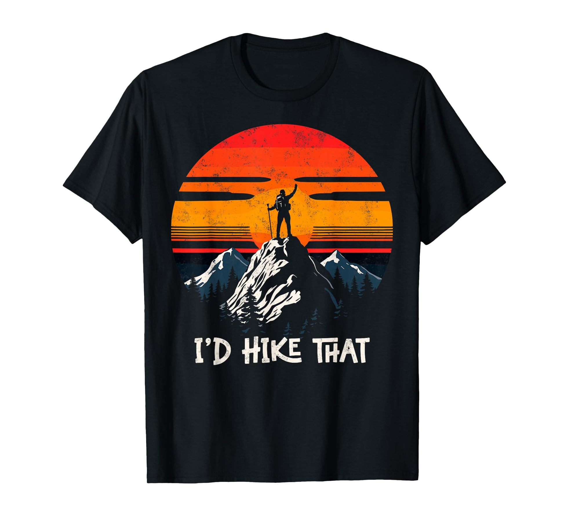 Id Hike That Backpacking Funny Mountain T-Shirt - Custom Art Print Unisex - T-Shirt, Sweatshirt, Hoodie