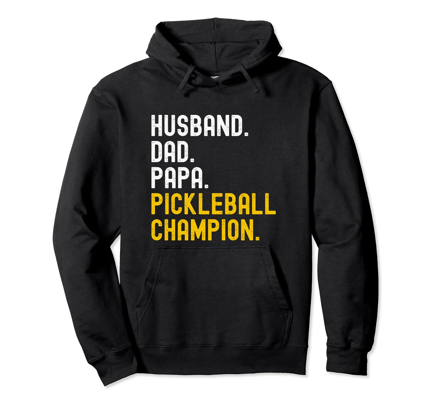 Pickleball Champion Funny Husband Dad Hoodie - Aesthetic Graphic Men Women - T-Shirt, Sweatshirt, Hoodie