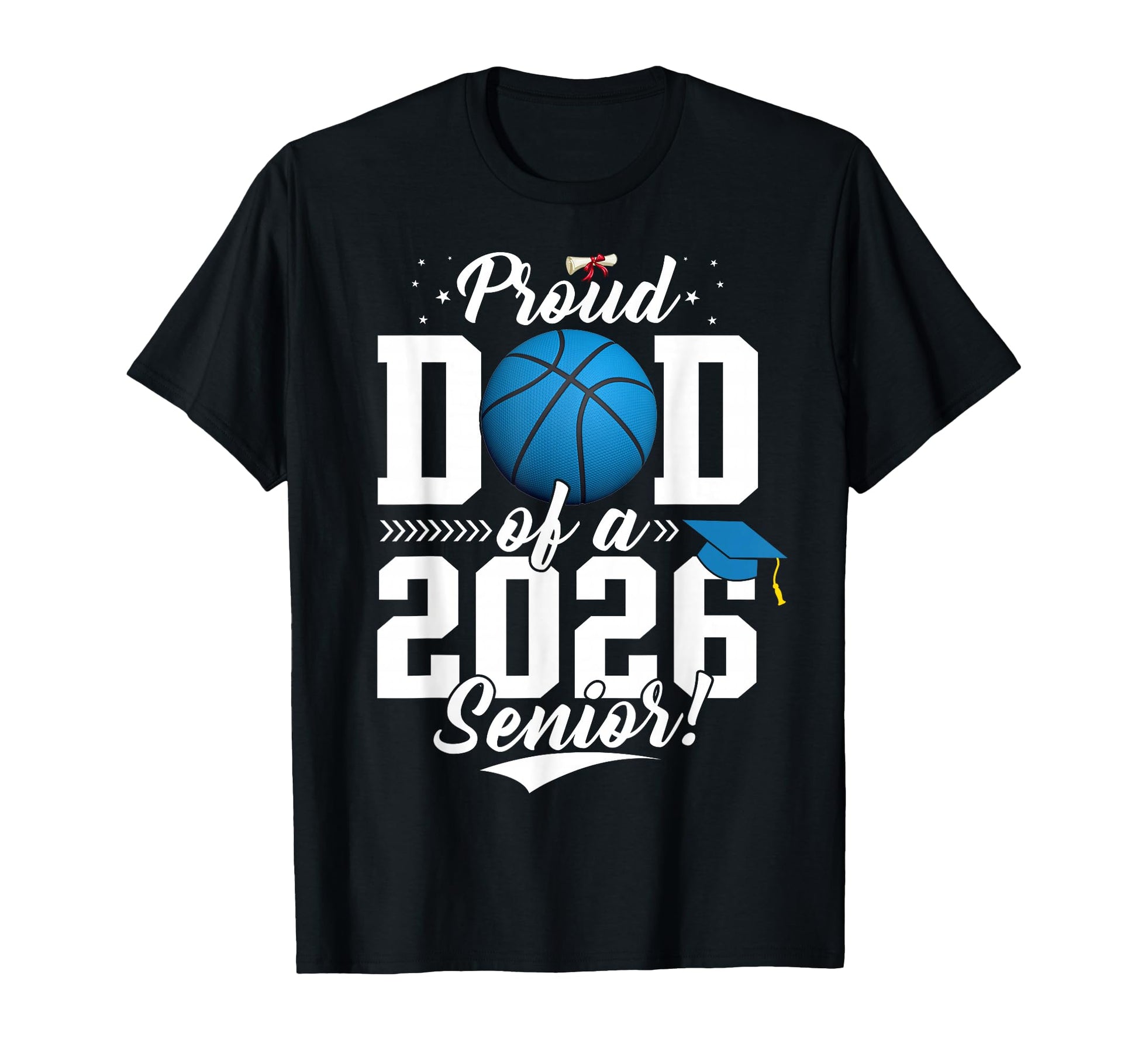 Proud Dad 2026 Senior Basketball T-Shirt - Trendy Graphic Men Women - T-Shirt, Sweatshirt, Hoodie
