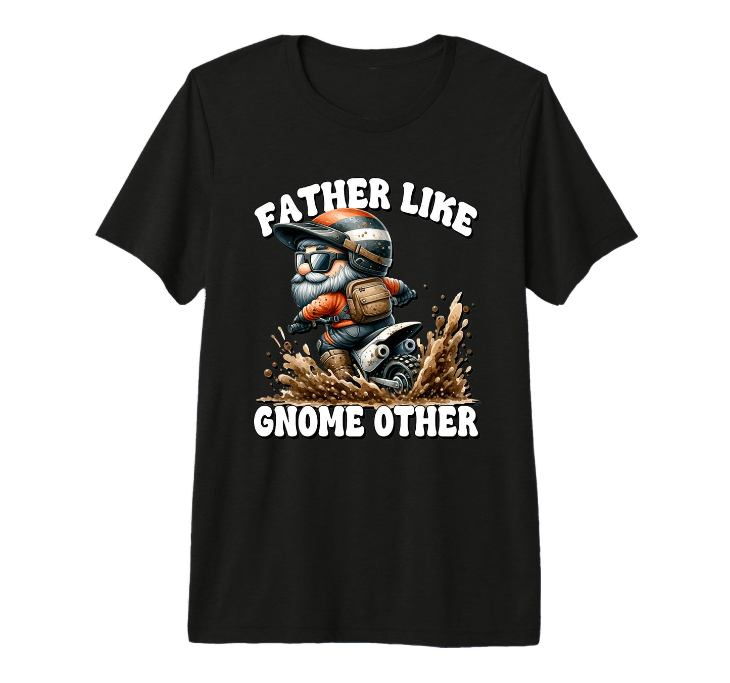 Fathers Day Motocross Gnome Dirt Bike T-Shirt - Streetwear Style Men Women - T-Shirt, Sweatshirt, Hoodie
