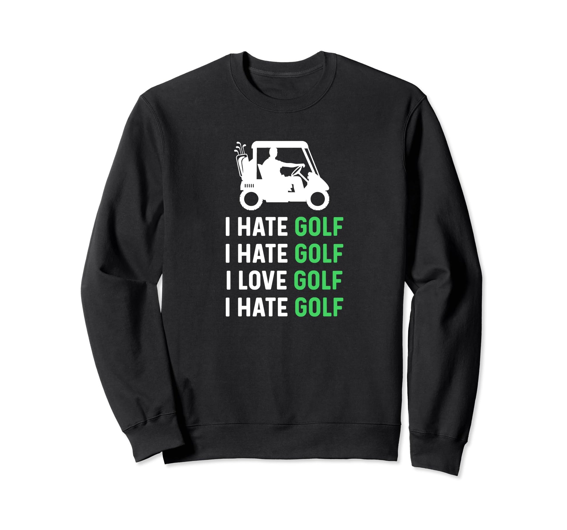 Hate Golf Love Golf Funny Golf Dad Sweatshirt - Custom Art Print Unisex - T-Shirt, Sweatshirt, Hoodie