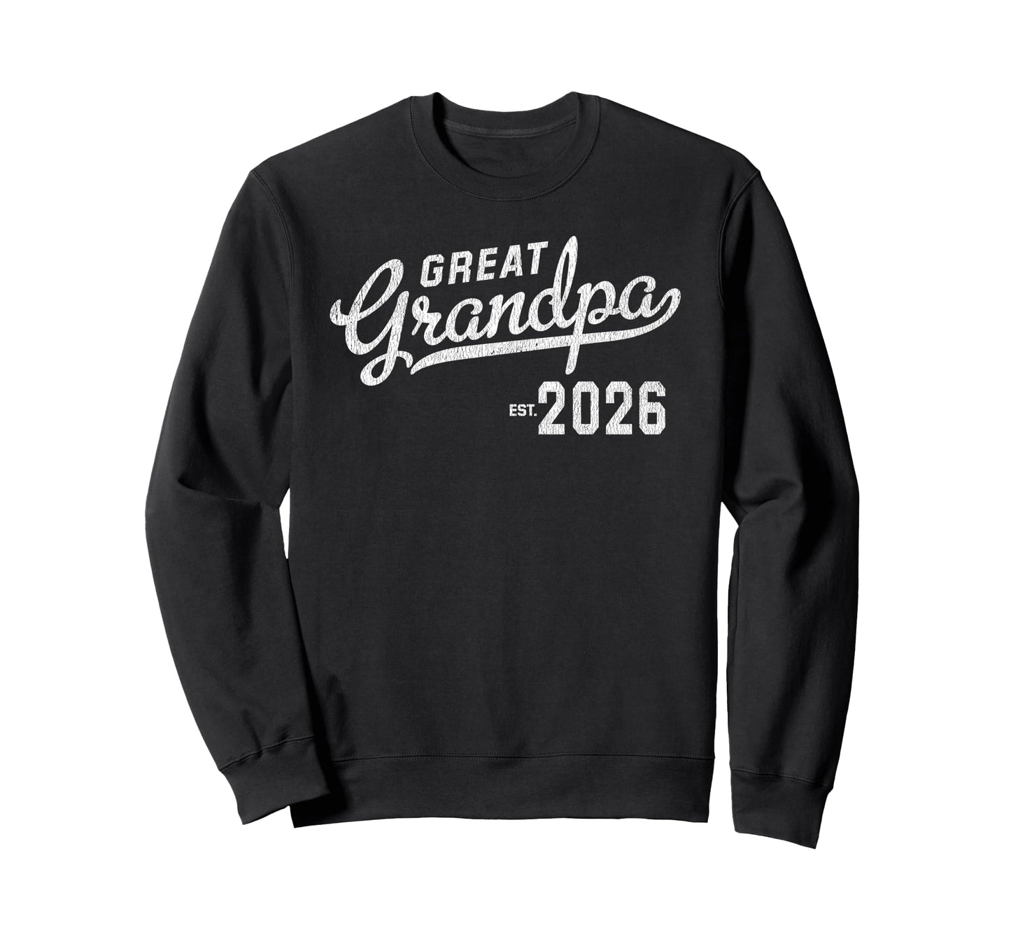 Promoted To Great Grandpa 2026 First Sweatshirt - Minimalist Print Unisex - T-Shirt, Sweatshirt, Hoodie