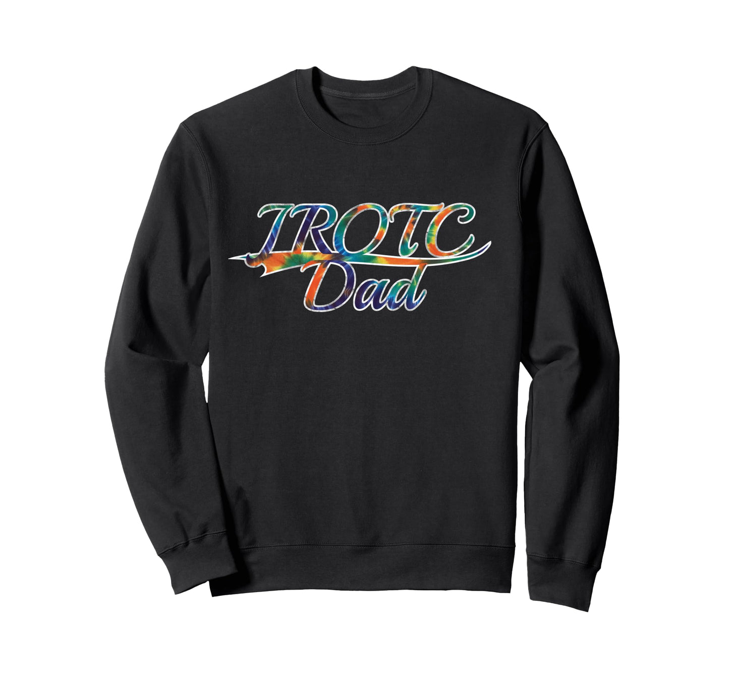 Jrotc Dad Father Military Family Tie Sweatshirt - Aesthetic Graphic Unisex - T-Shirt, Sweatshirt, Hoodie