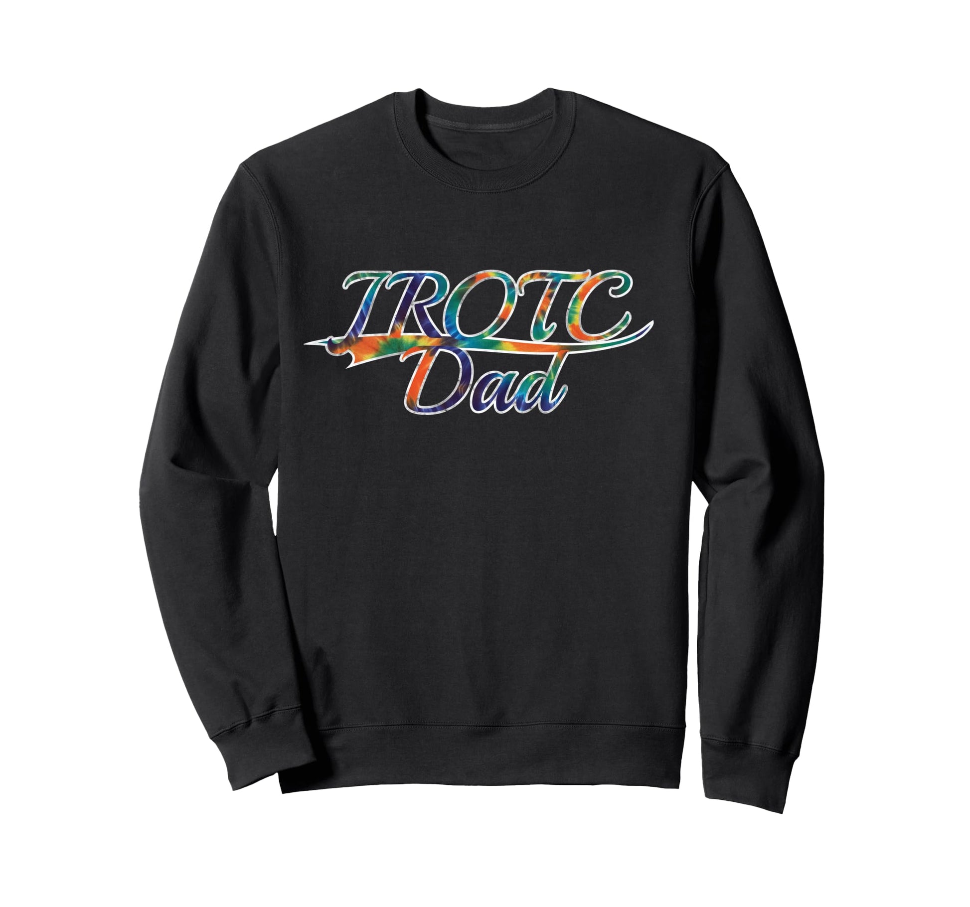 Jrotc Dad Father Military Family Tie Sweatshirt - Aesthetic Graphic Unisex - T-Shirt, Sweatshirt, Hoodie