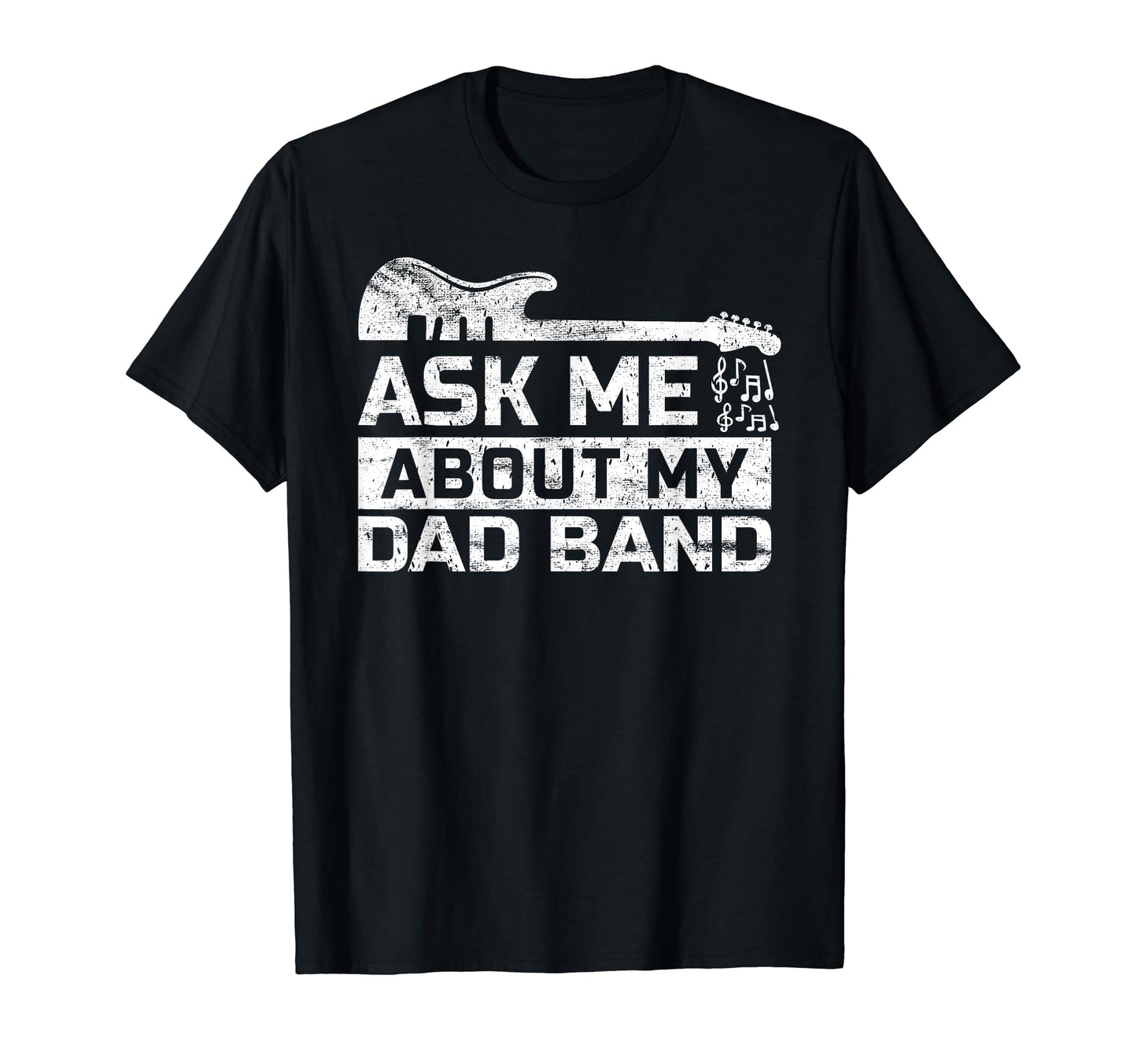 Mens Ask About My Dad Band Rock T-Shirt - Fun Novelty Design Unisex - T-Shirt, Sweatshirt, Hoodie