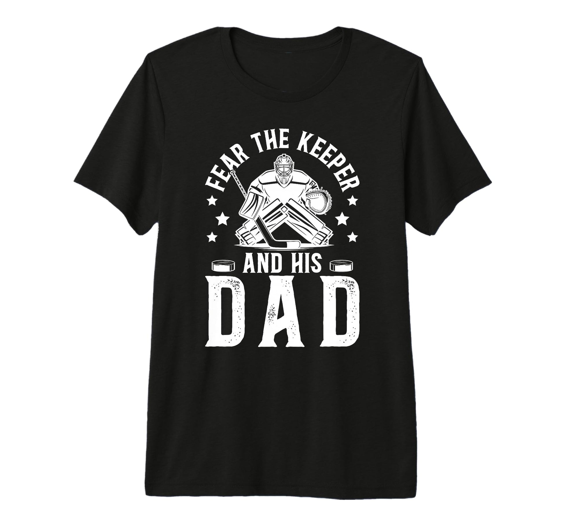 Mens Fear Hockey Keeper Dad Hockey T-Shirt - Novelty Apparel for Adults - T-Shirt, Sweatshirt, Hoodie