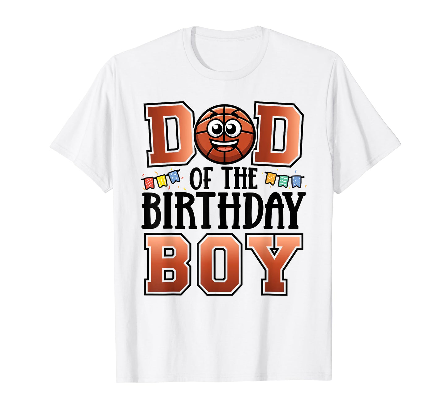 Mens Dad Birthday Basketball T-Shirt - Casual Everyday Wear for Adults - T-Shirt, Sweatshirt, Hoodie