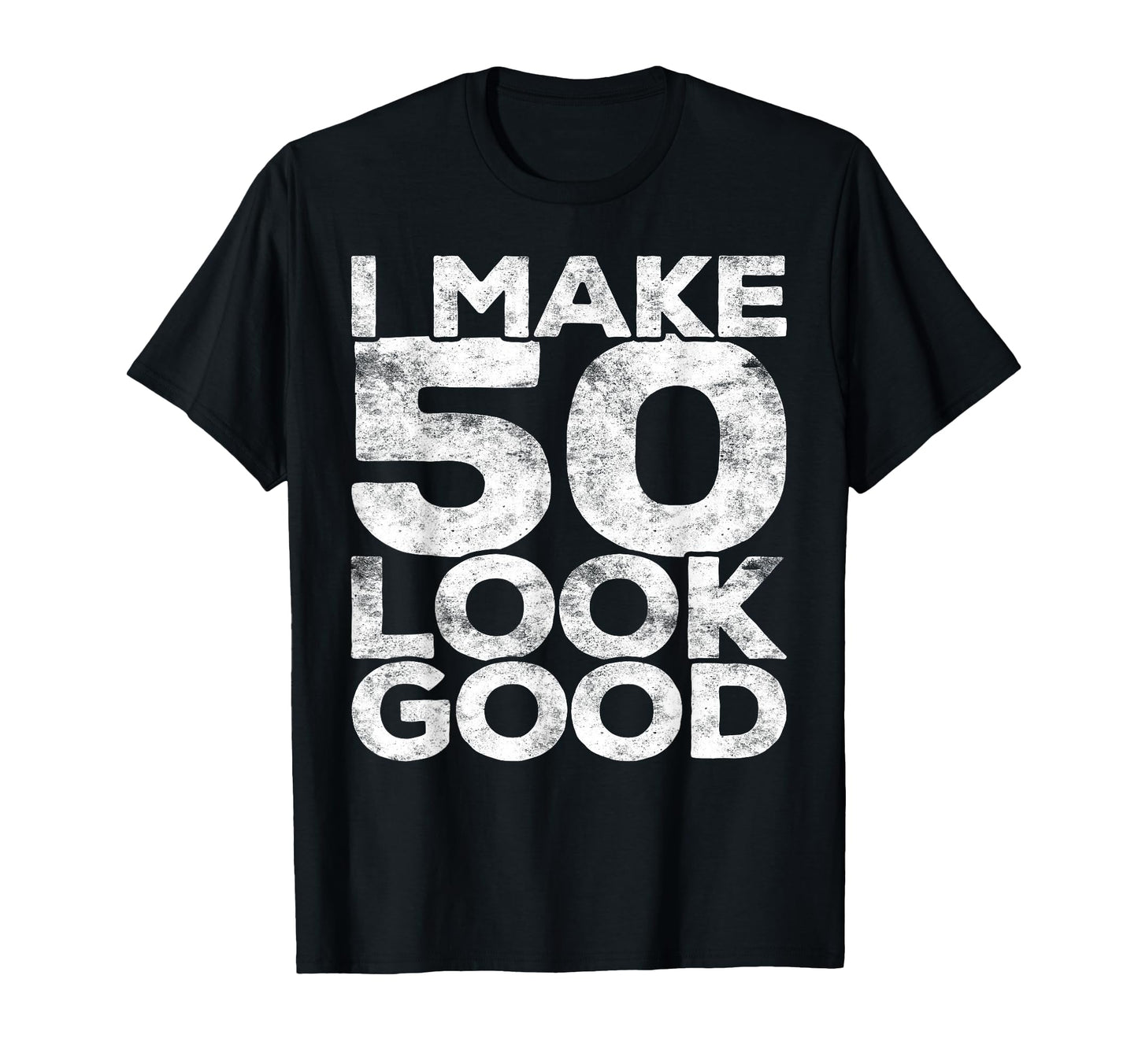 I Make 50 Good 50Th Birthday T-Shirt - Custom Art Print Unisex - T-Shirt, Sweatshirt, Hoodie