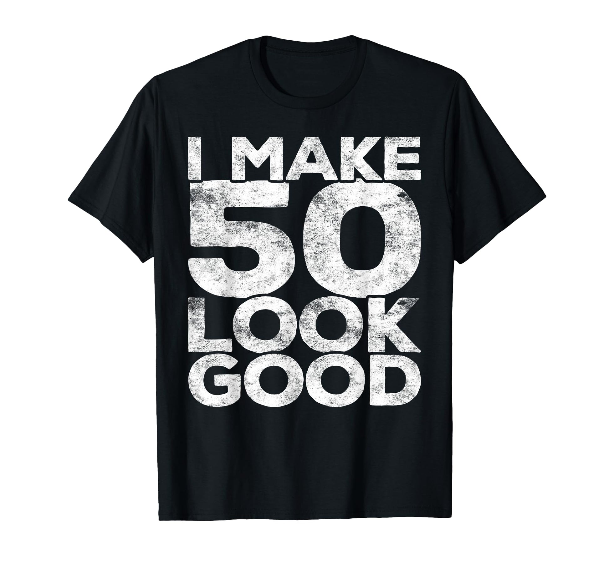 I Make 50 Good 50Th Birthday T-Shirt - Custom Art Print Unisex - T-Shirt, Sweatshirt, Hoodie