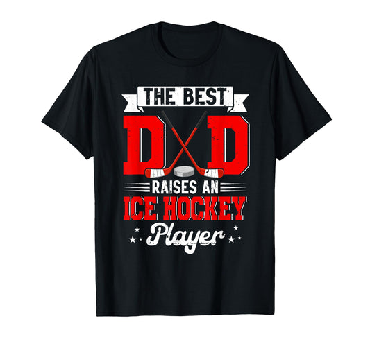 Best Dad Raises Ice Hockey Player T-Shirt - Fun Novelty Design for Adults - T-Shirt, Sweatshirt, Hoodie