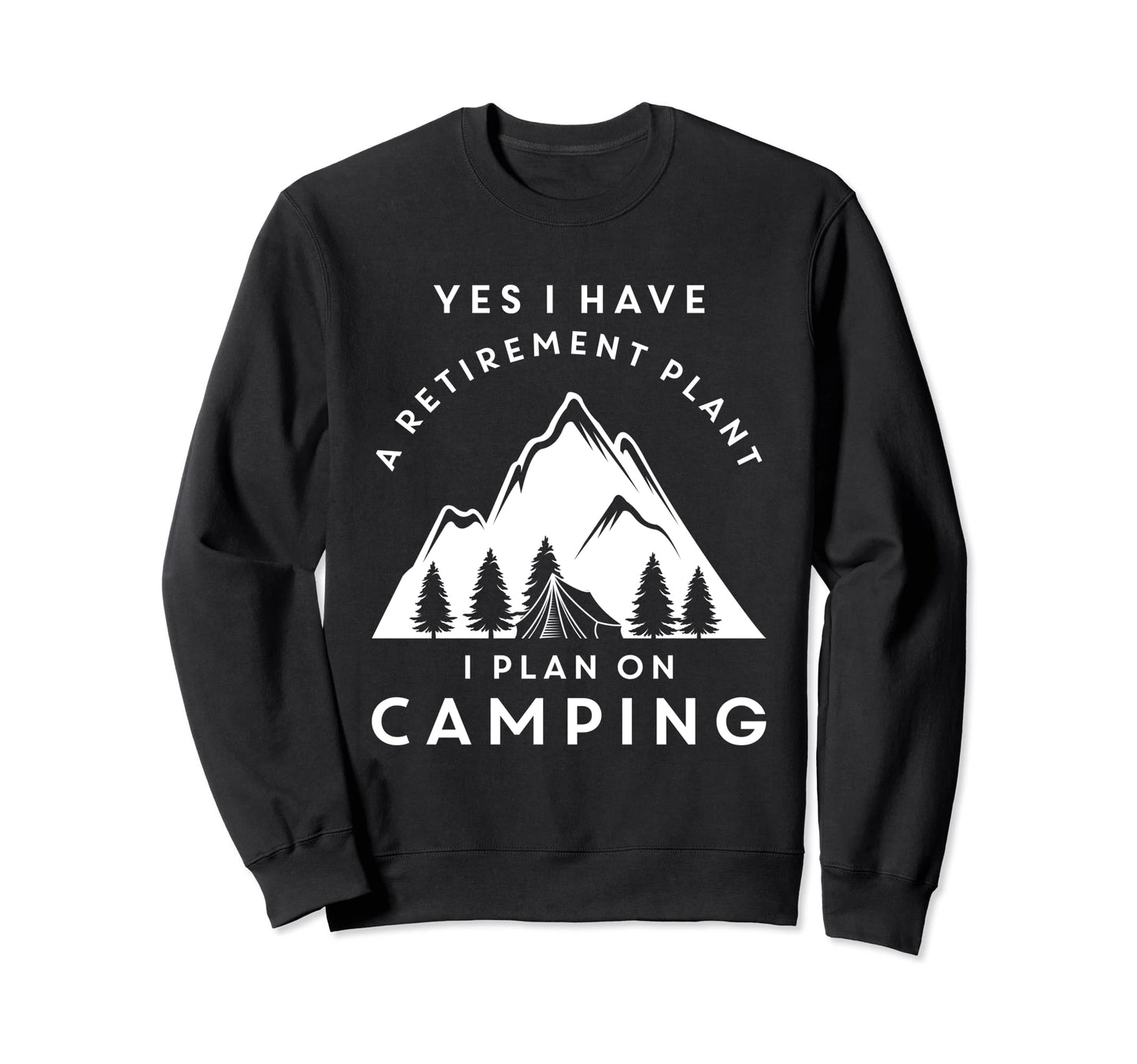 Camping Wilderness Adventures Hiking Sweatshirt - Streetwear Style Unisex - T-Shirt, Sweatshirt, Hoodie