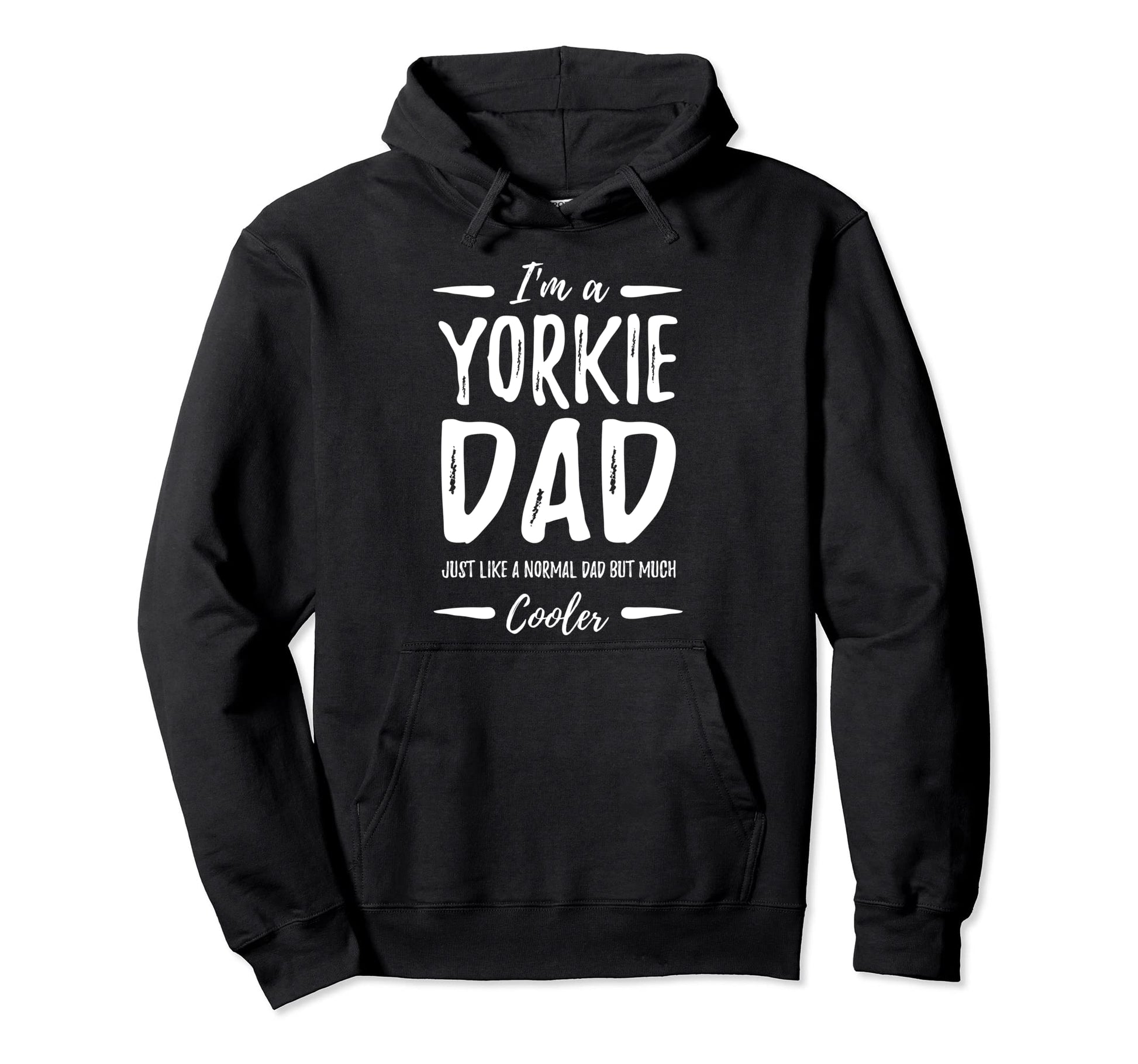 Yorkie Dog Dad Funny Dog Lover Gift Hoodie - Graphic Print for Adults - T-Shirt, Sweatshirt, Hoodie