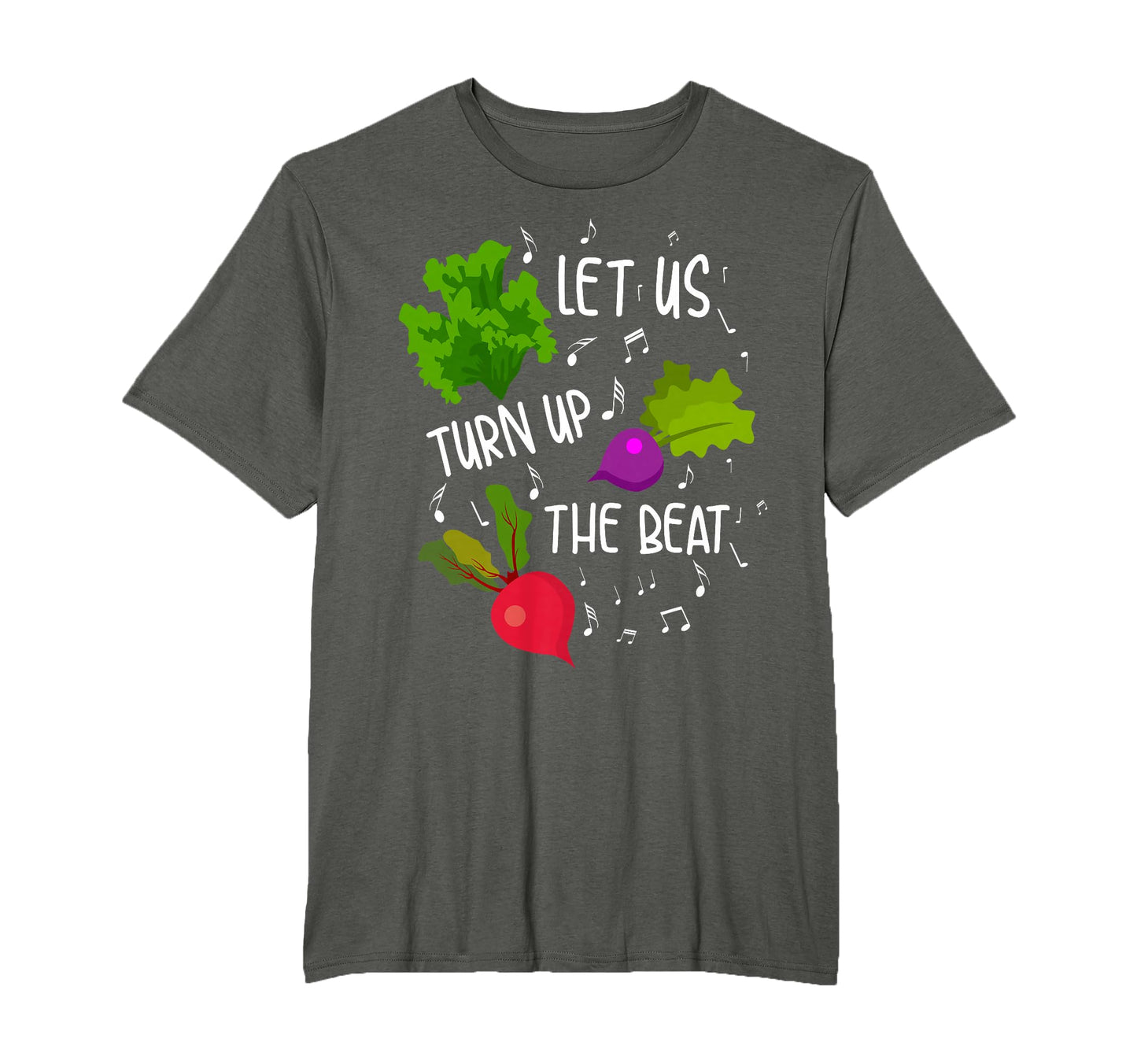 Let Us Turn Up Beat Funny Vegetarian T-Shirt - Graphic Print for Adults - T-Shirt, Sweatshirt, Hoodie