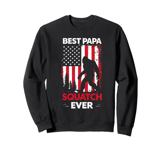 Best Papa Squatch Ever Funny Bigfoot Sweatshirt - Unique Graphic Unisex - T-Shirt, Sweatshirt, Hoodie
