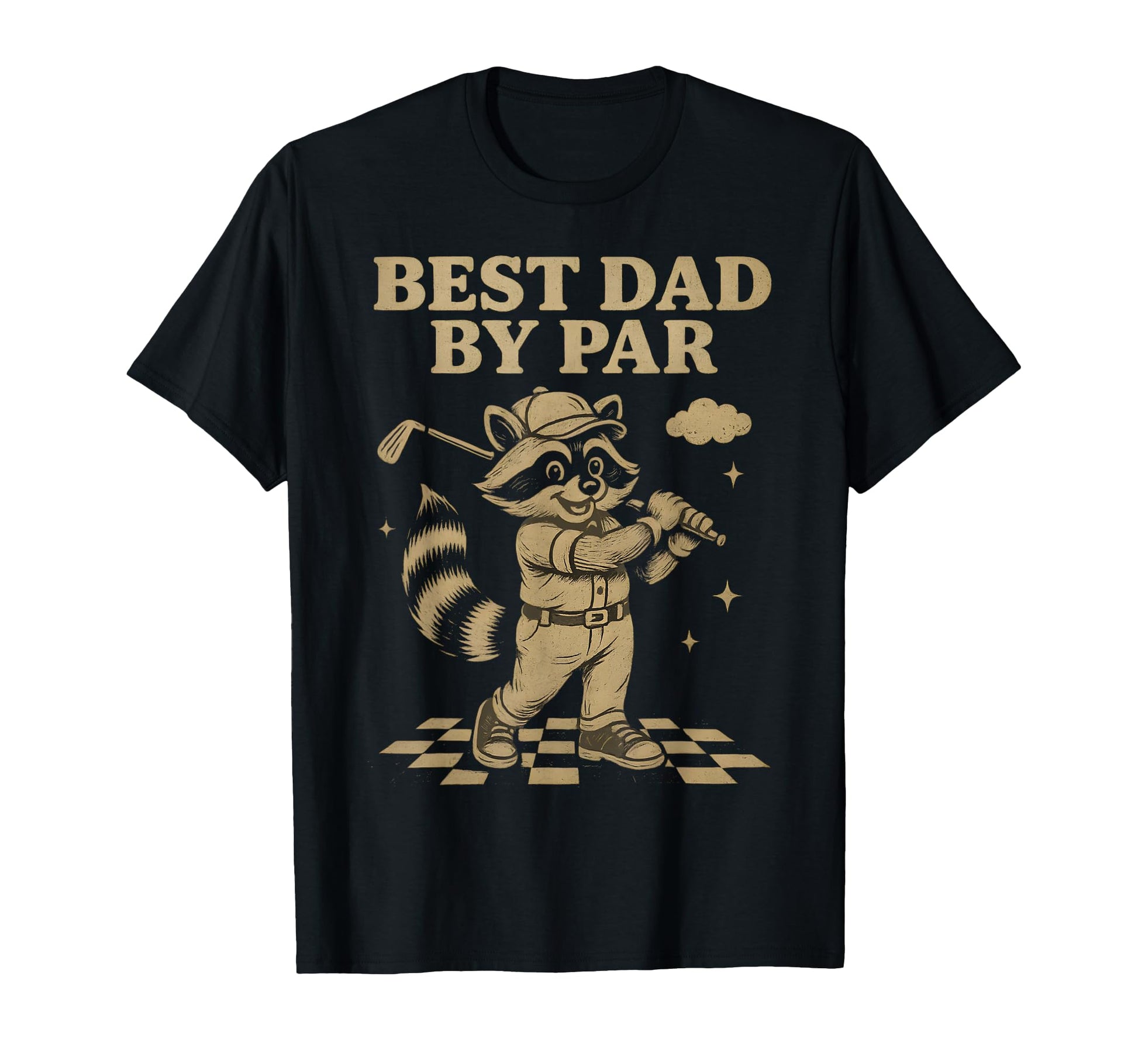 Best Dad Par Fathers Day Funny Raccoon T-Shirt - Novelty Apparel Men Women - T-Shirt, Sweatshirt, Hoodie
