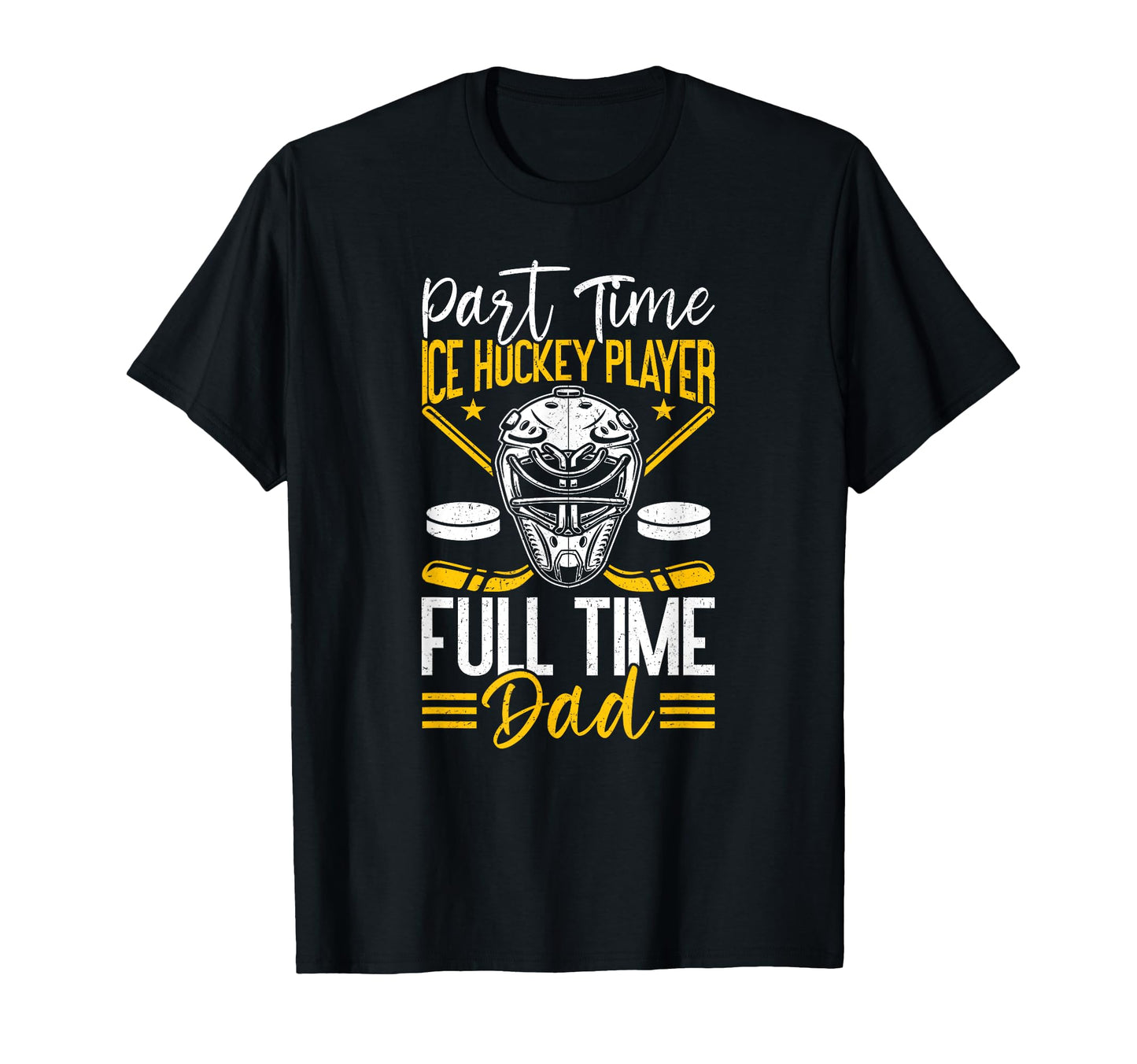 Part Time Player Full Time Dad Fathers T-Shirt - Graphic Print for Adults - T-Shirt, Sweatshirt, Hoodie