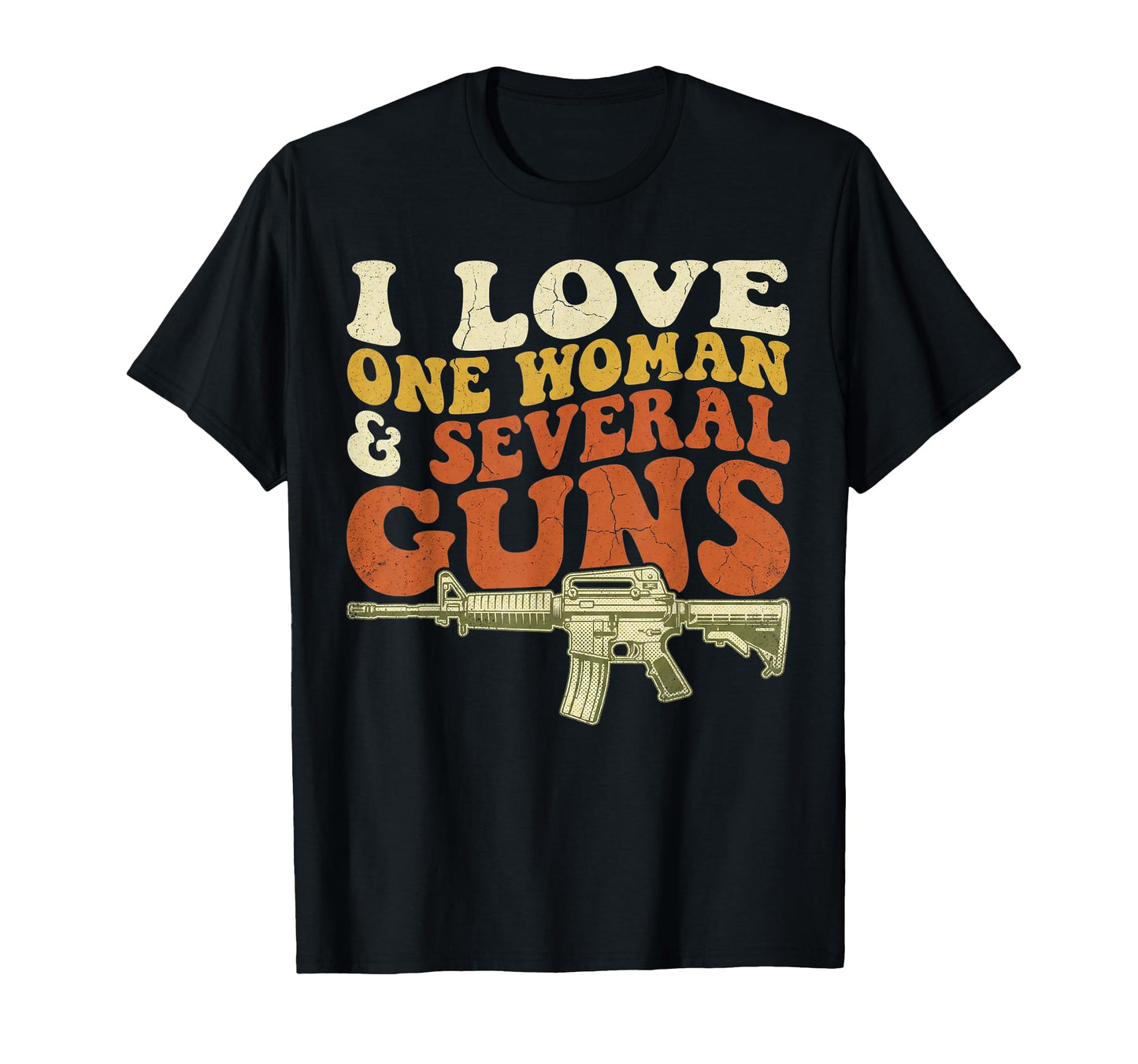 I Love One Several Guns Husband Funny Mens T-Shirt - Graphic Print Unisex - T-Shirt, Sweatshirt, Hoodie