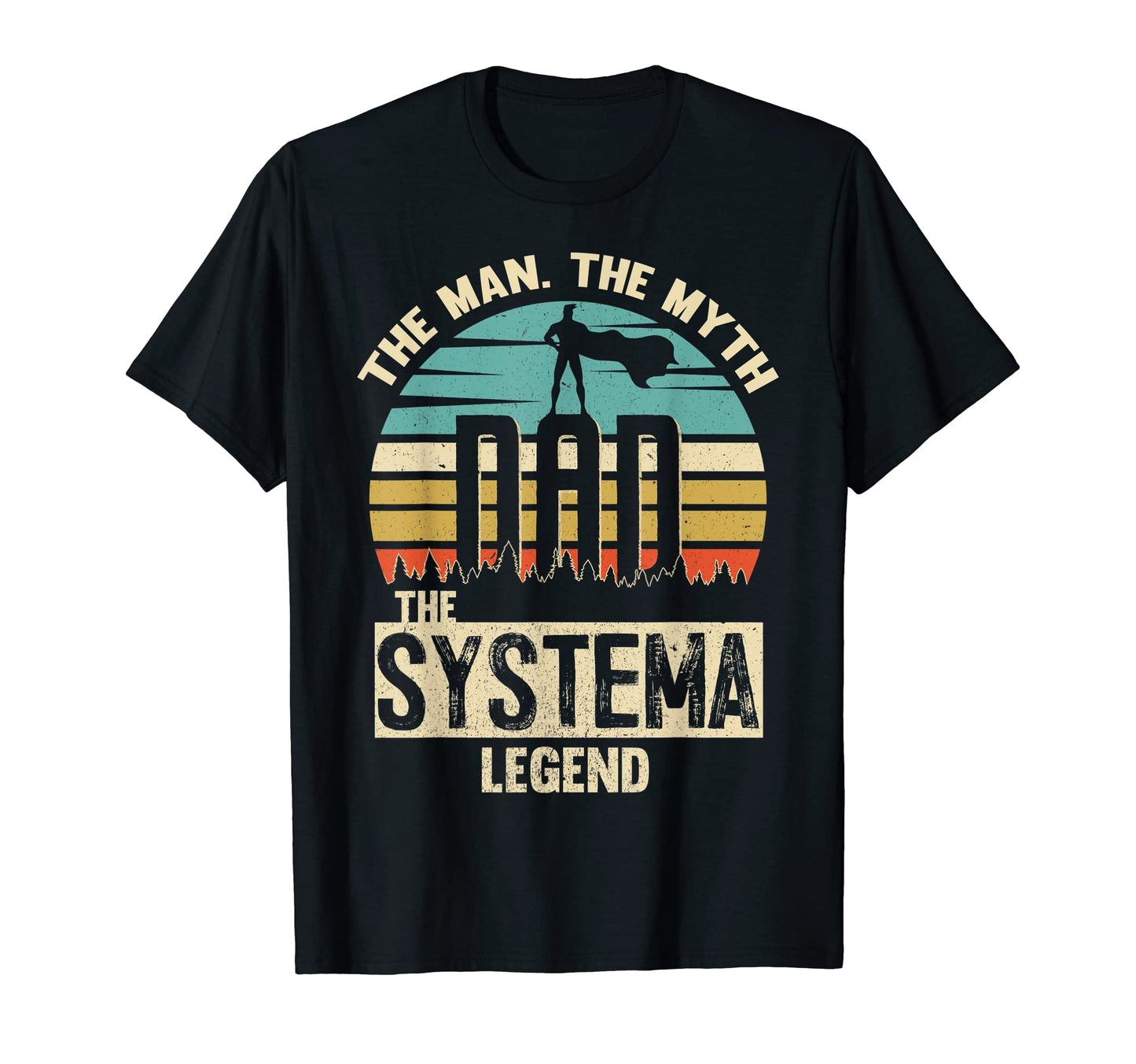 Myth Legend Dad Systema T-Shirt - Aesthetic Graphic Unisex - T-Shirt, Sweatshirt, Hoodie