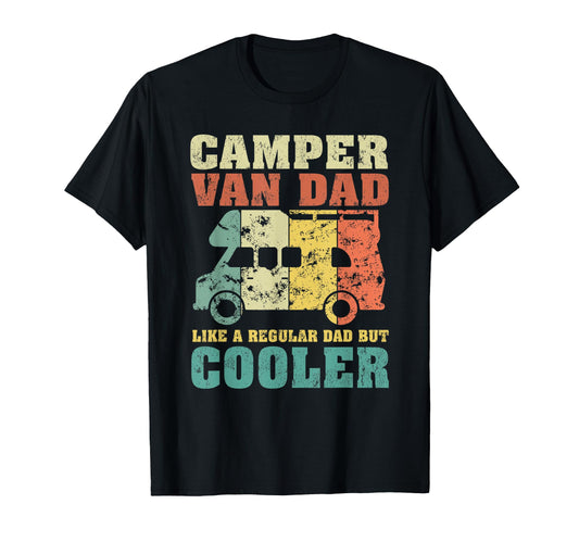 Camper Van Dad Like Regular Dad But T-Shirt - Graphic Print Men Women - T-Shirt, Sweatshirt, Hoodie