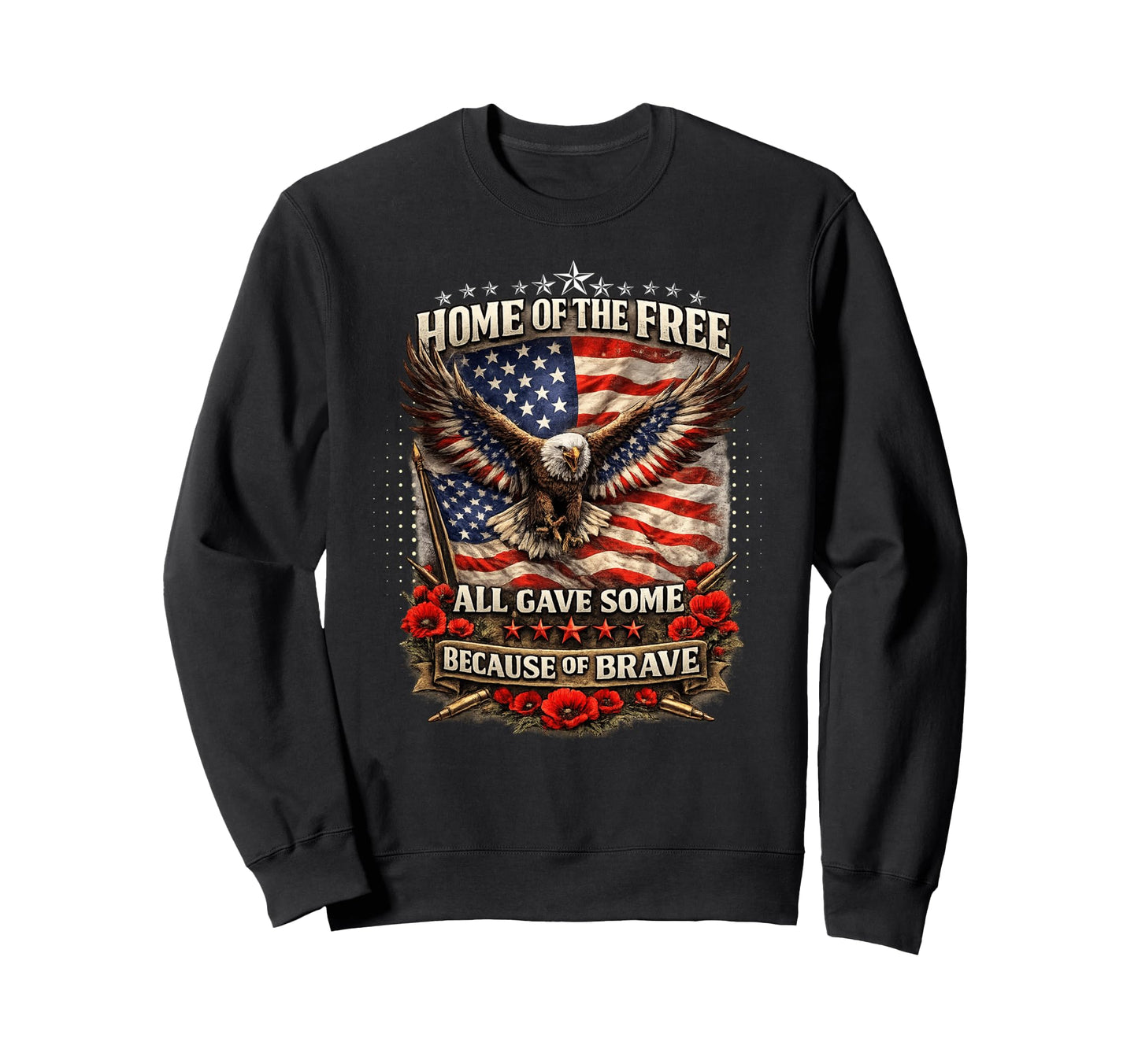 Home Free Because Brave Memorial Sweatshirt - Custom Art Print Men Women - T-Shirt, Sweatshirt, Hoodie