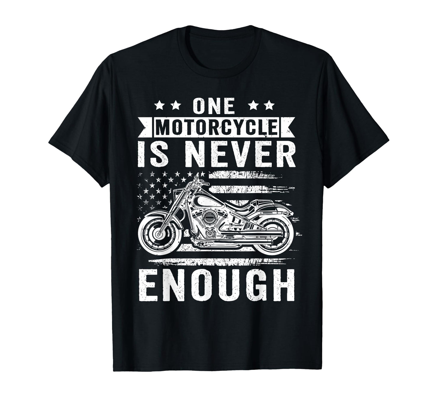 One Motorcycle Is Never Enough Funny T-Shirt - Unique Graphic Men Women - T-Shirt, Sweatshirt, Hoodie
