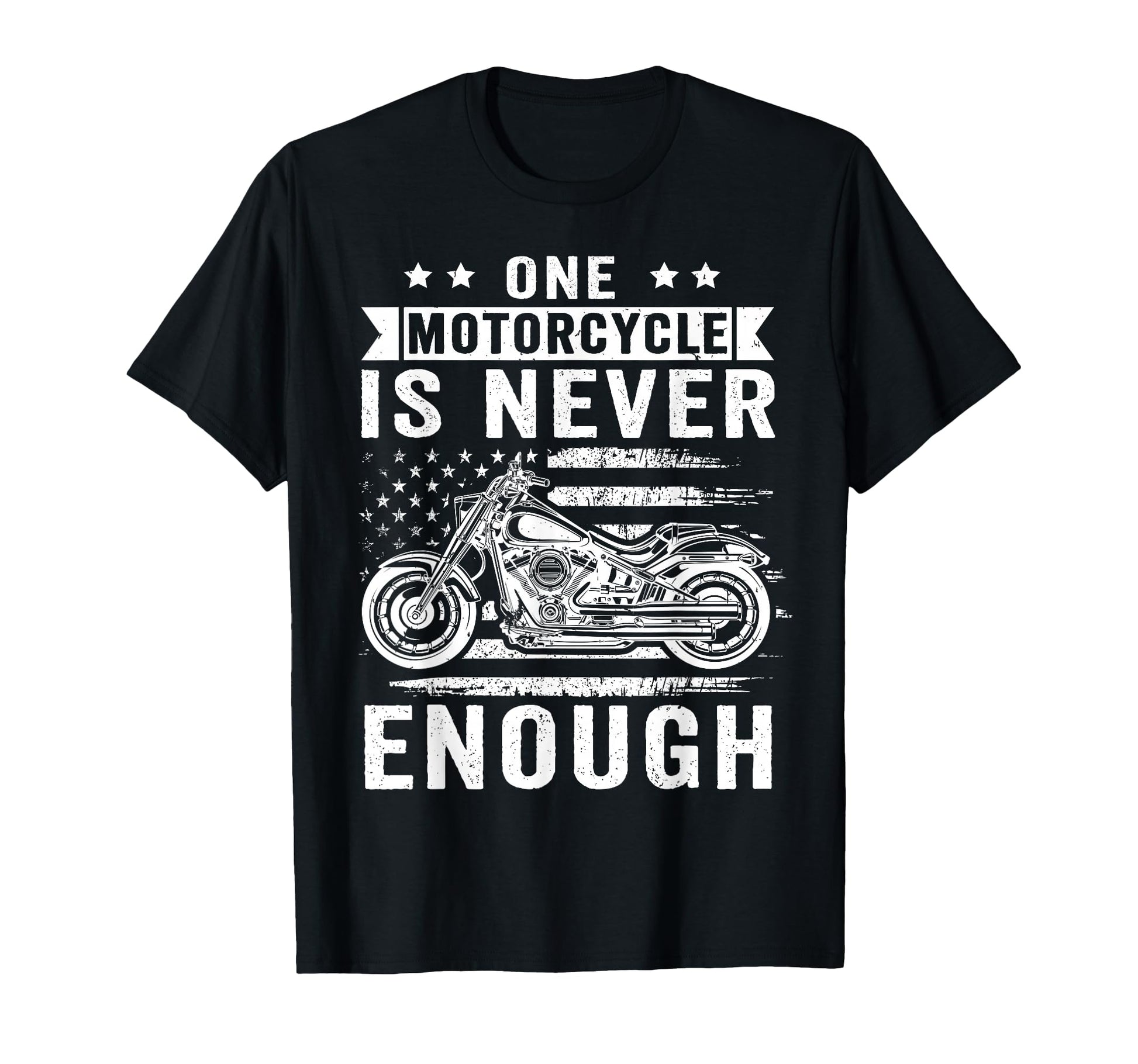 One Motorcycle Is Never Enough Funny T-Shirt - Unique Graphic Men Women - T-Shirt, Sweatshirt, Hoodie