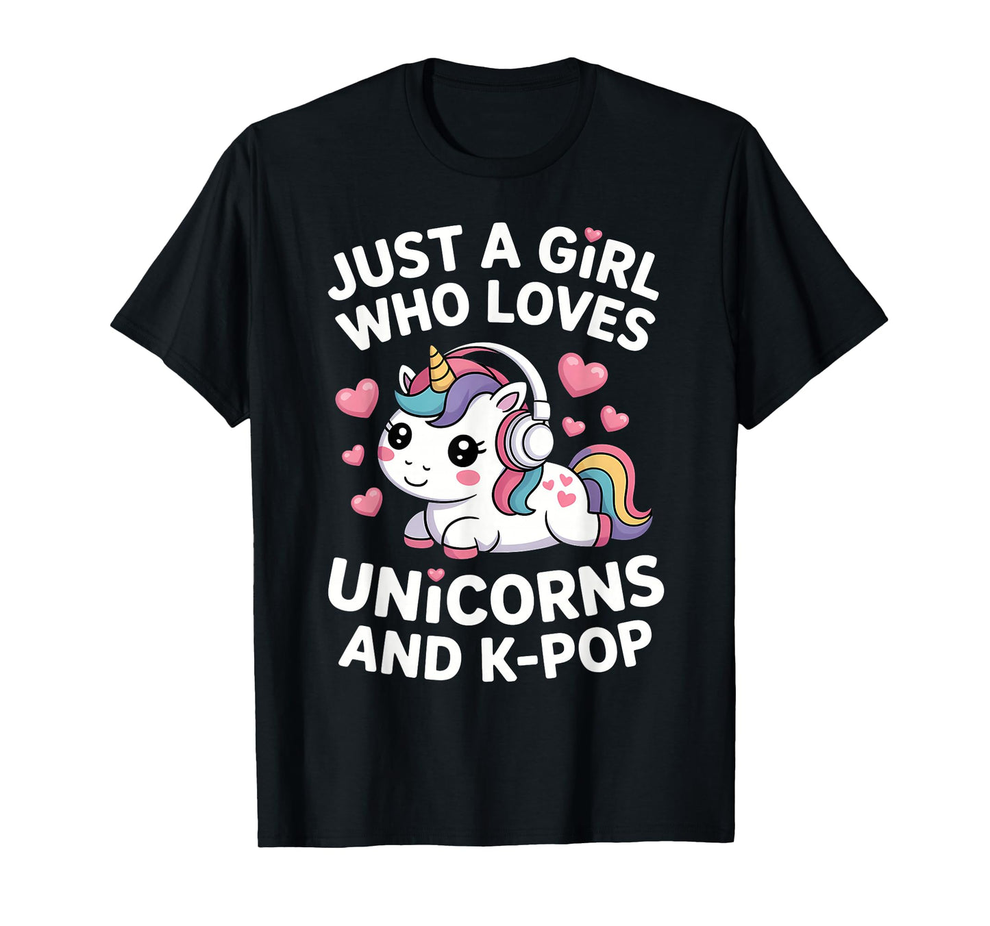K Pop Just Who Loves Unicorns And K Pop T-Shirt - Streetwear Style Unisex - T-Shirt, Sweatshirt, Hoodie