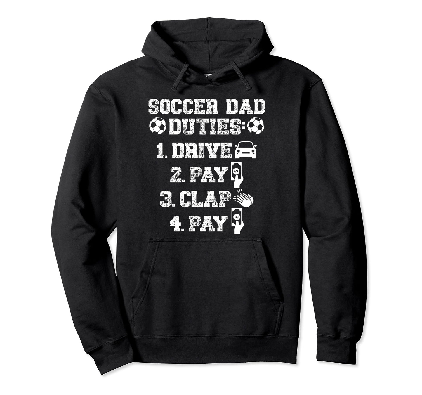 Soccer Dad Duties Dad Soccer Hoodie - Casual Everyday Wear Men Women - T-Shirt, Sweatshirt, Hoodie