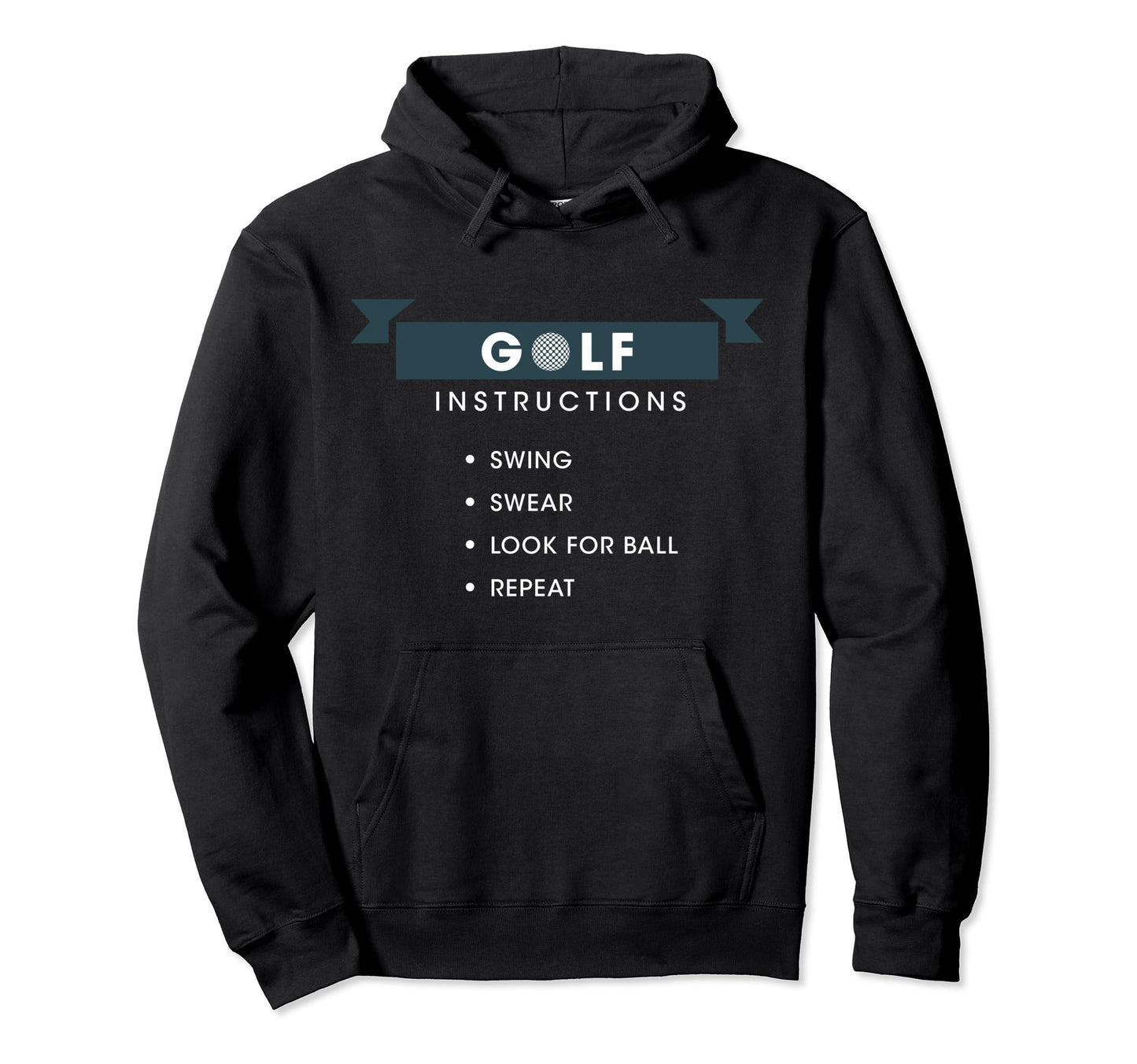Golf Instructions Swing Swear Ball Hoodie - Novelty Apparel for Adults - T-Shirt, Sweatshirt, Hoodie