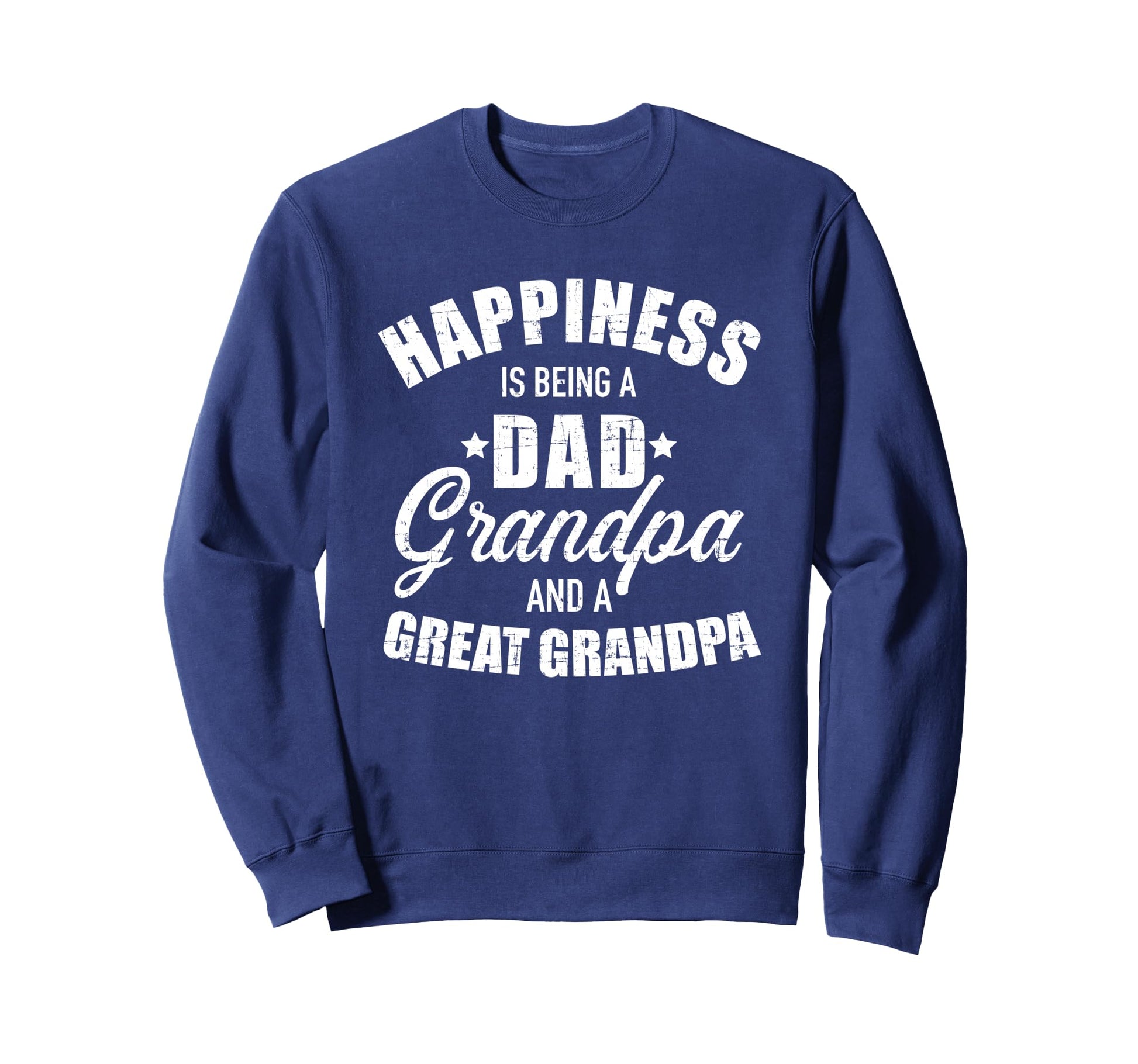 Happiness Is Being Dad Grandpa And Sweatshirt - Novelty Apparel for Adults - T-Shirt, Sweatshirt, Hoodie